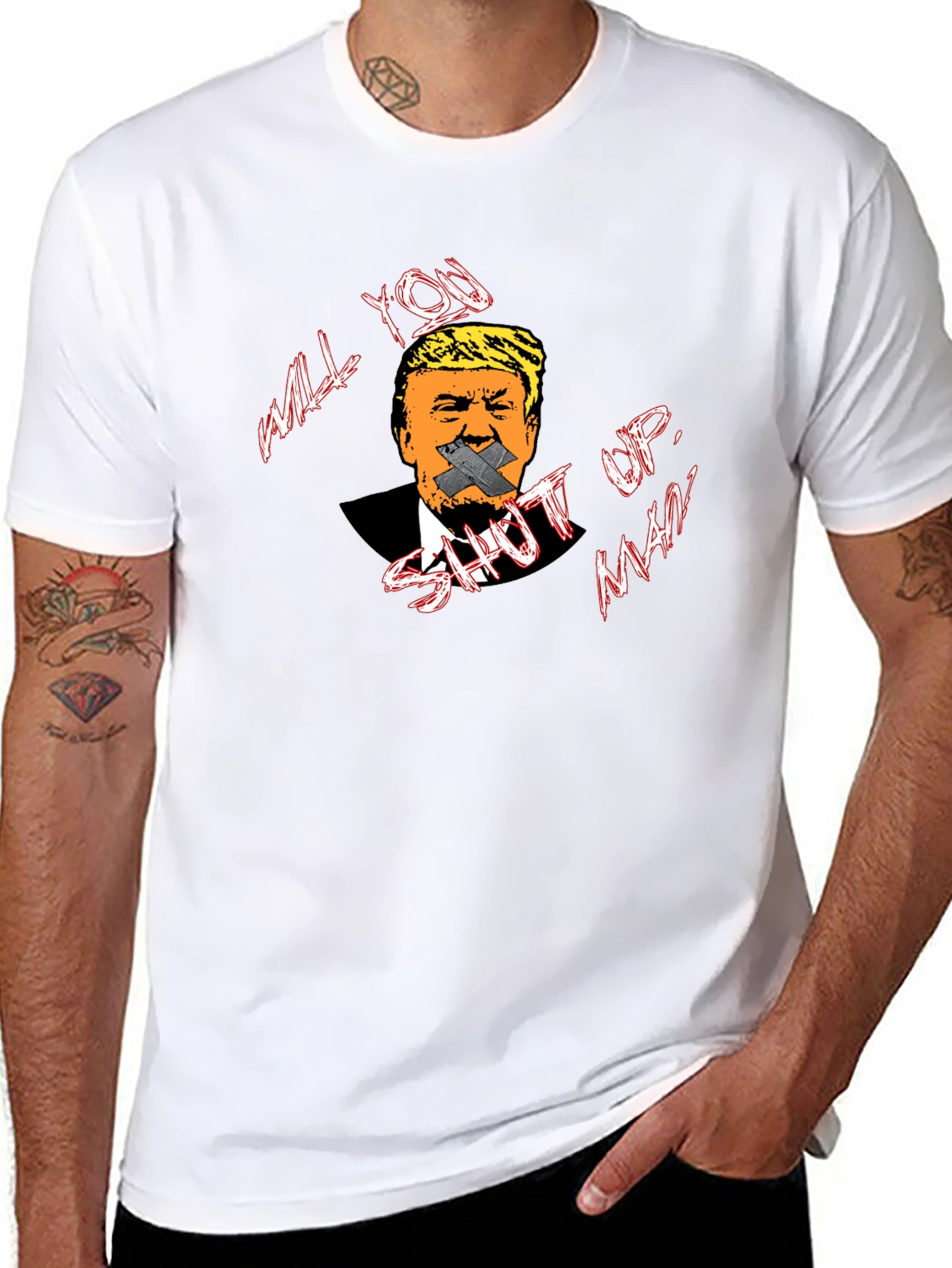 Will You Shut Up Man? T-Shirt