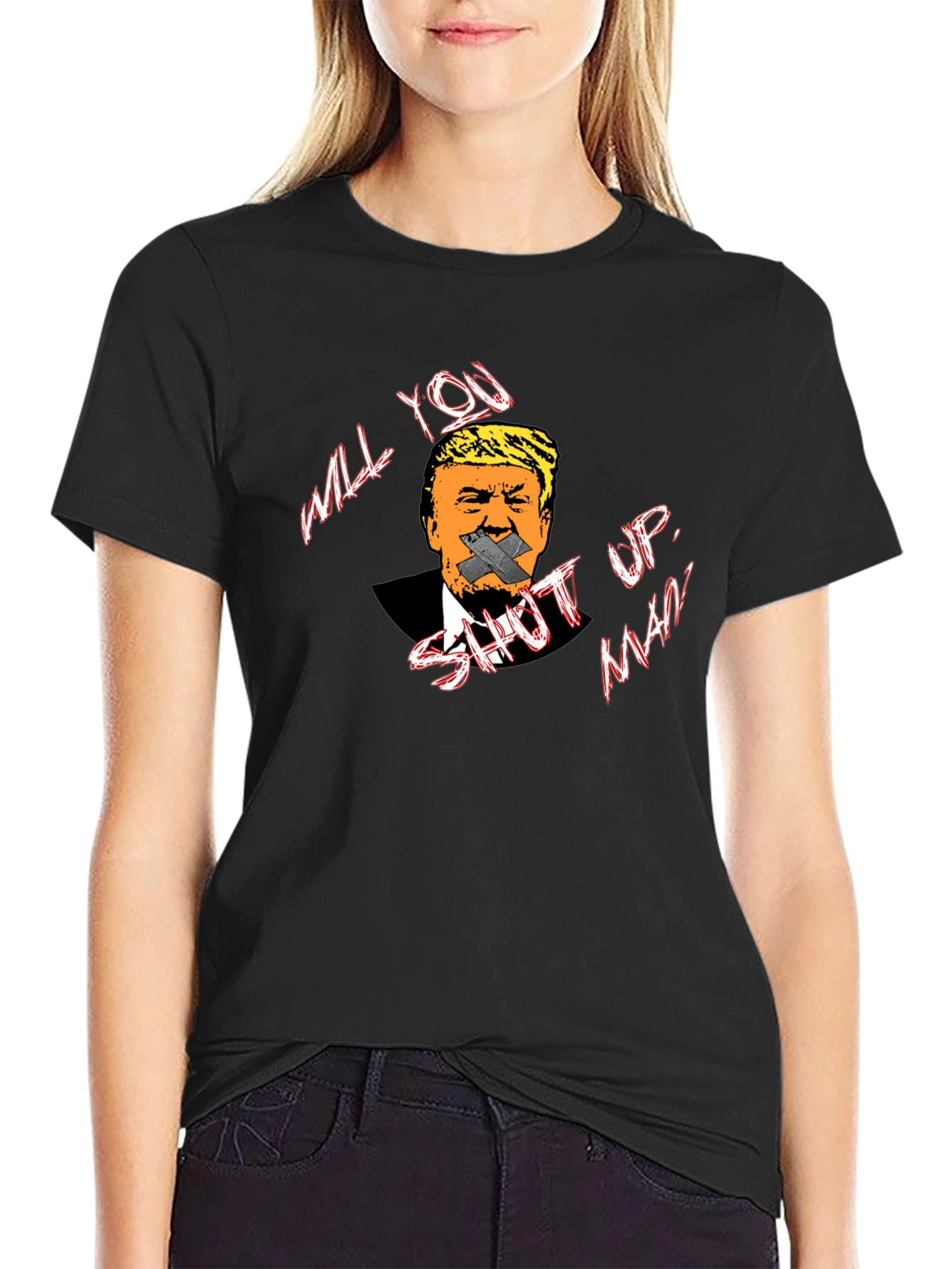 Will You Shut Up Man? T-Shirt