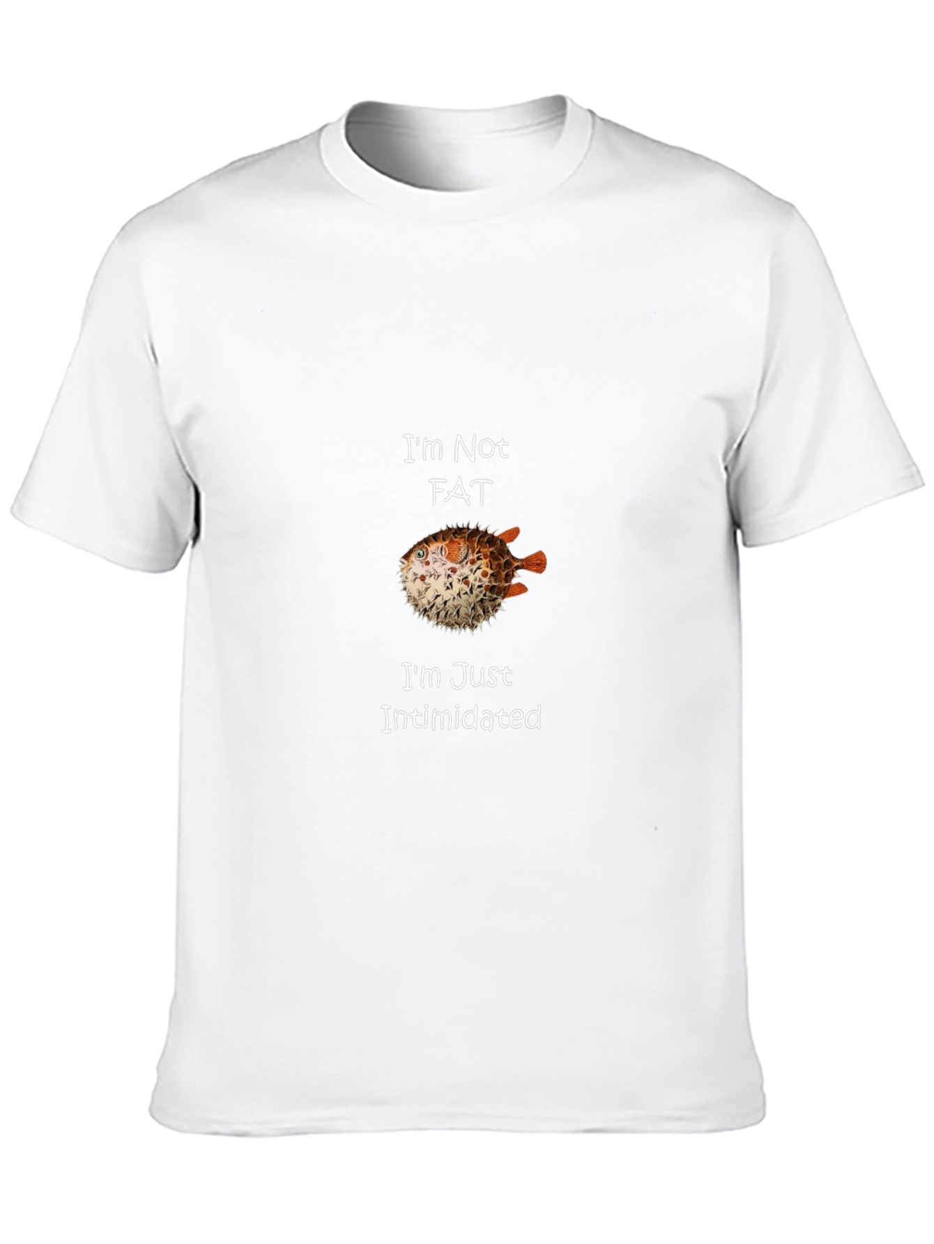 Im Not Fat Im Just Intimidated Pufferfish Graphic Tee