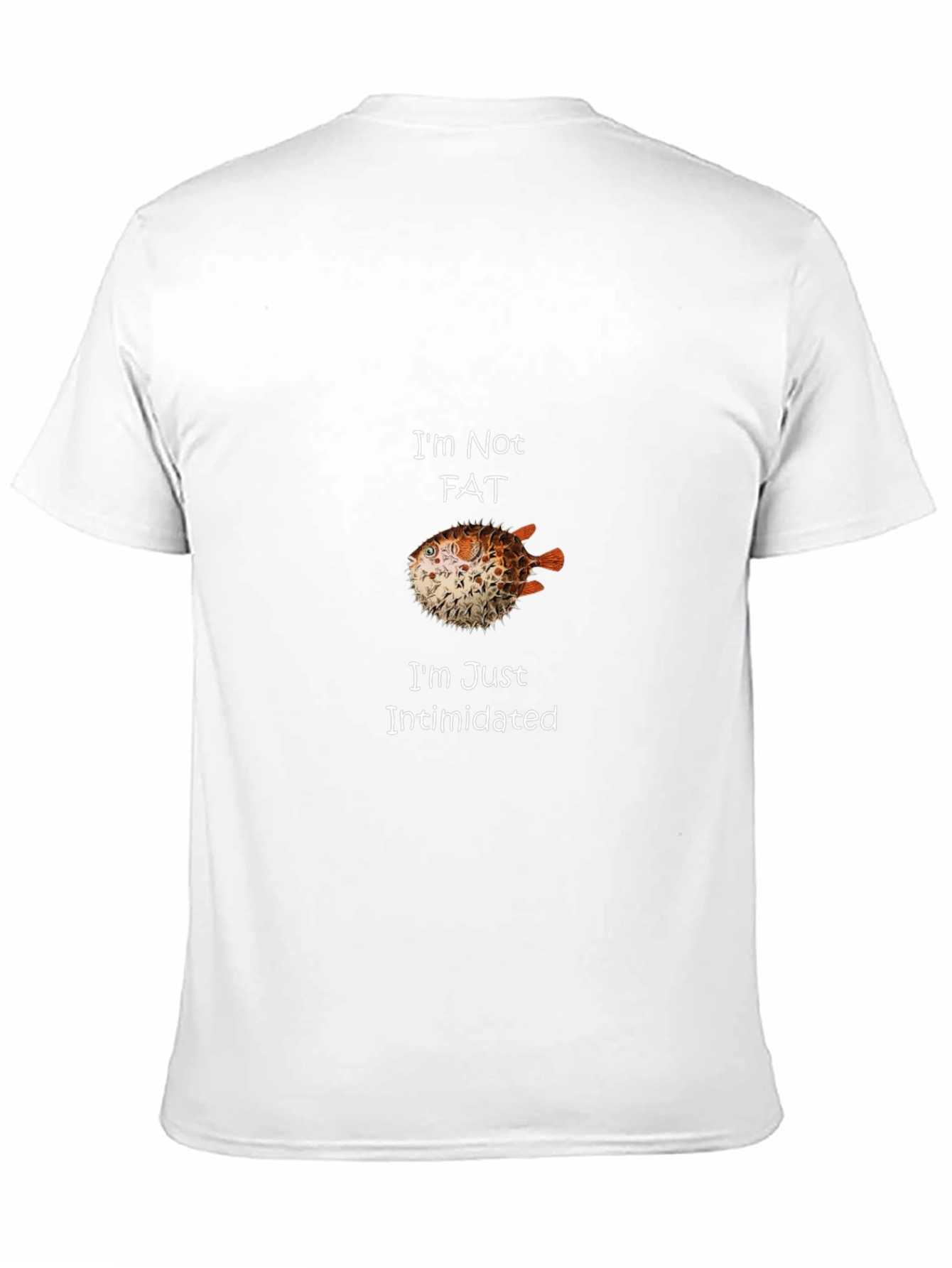 Im Not Fat Im Just Intimidated Pufferfish Graphic Tee