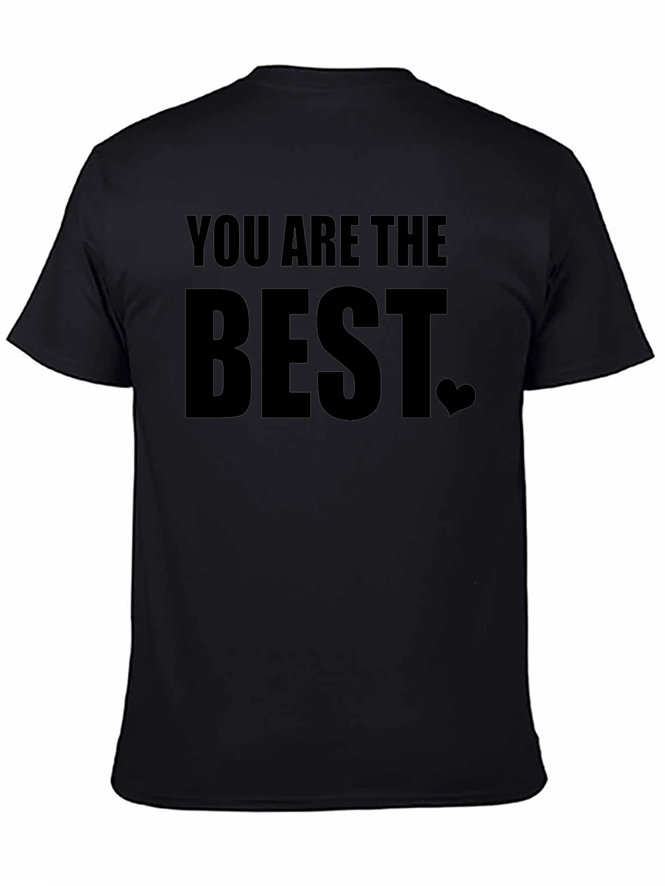 You Are The Best Heart Graphic T-Shirt