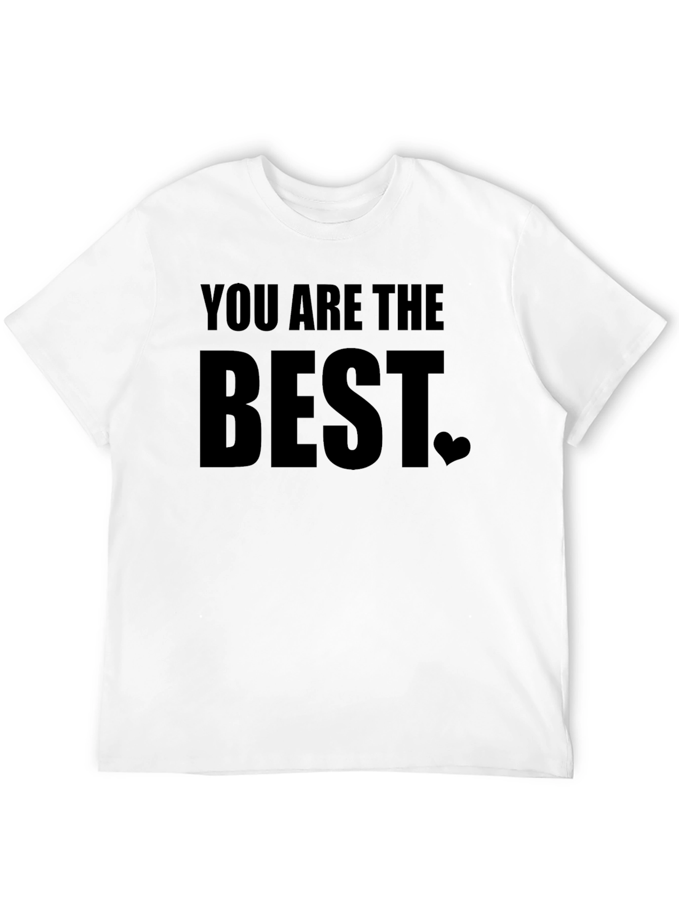 You Are The Best Heart Graphic T-Shirt