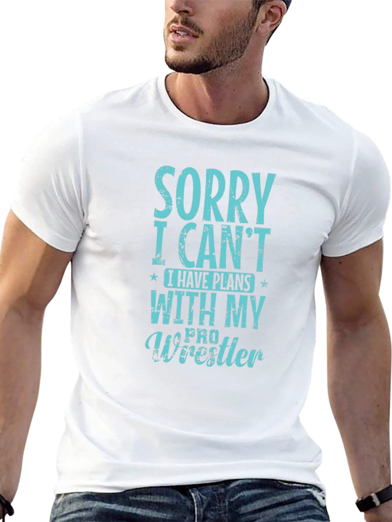Sorry I Cant Pro Wrestler T-Shirt