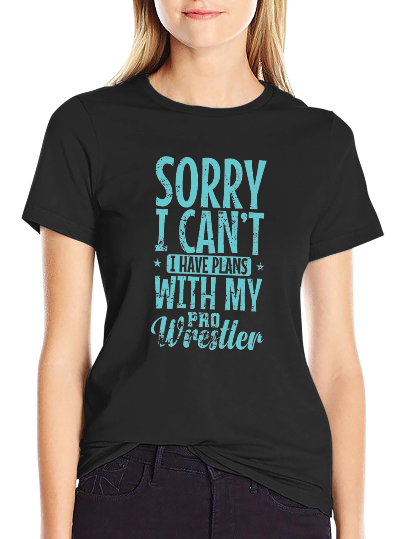 Sorry I Cant Pro Wrestler T-Shirt