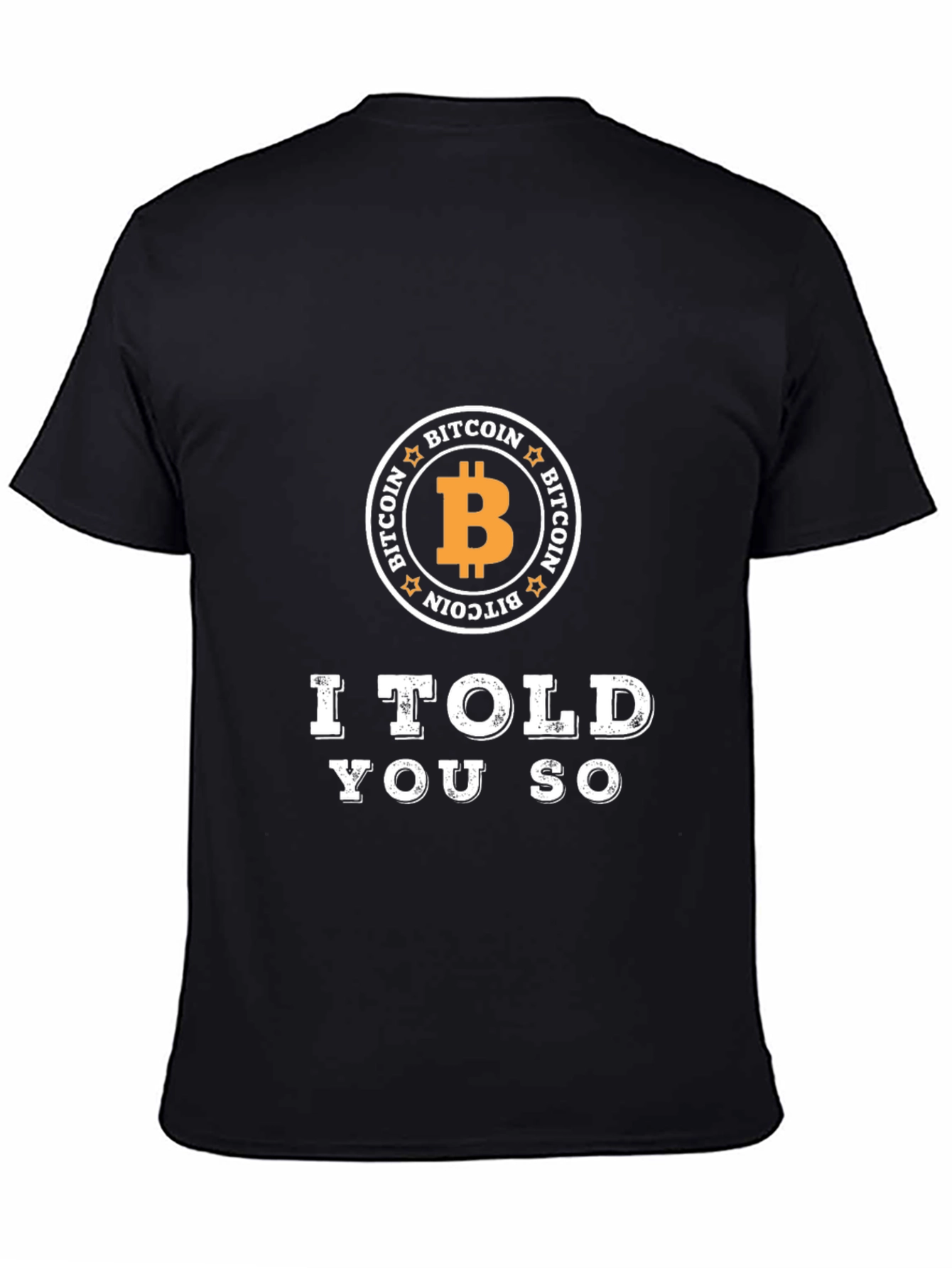 Bitcoin I Told You So Black Graphic T-Shirt