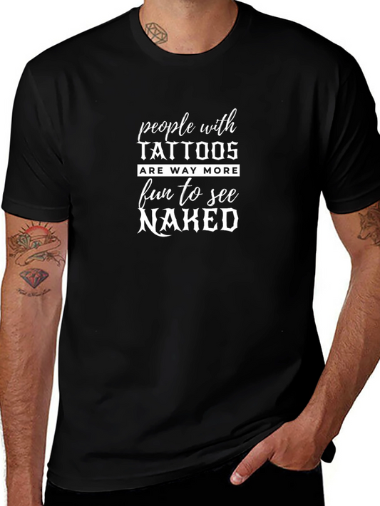 Tattoo Lover T-Shirt - Fun to See Naked Graphic Tee