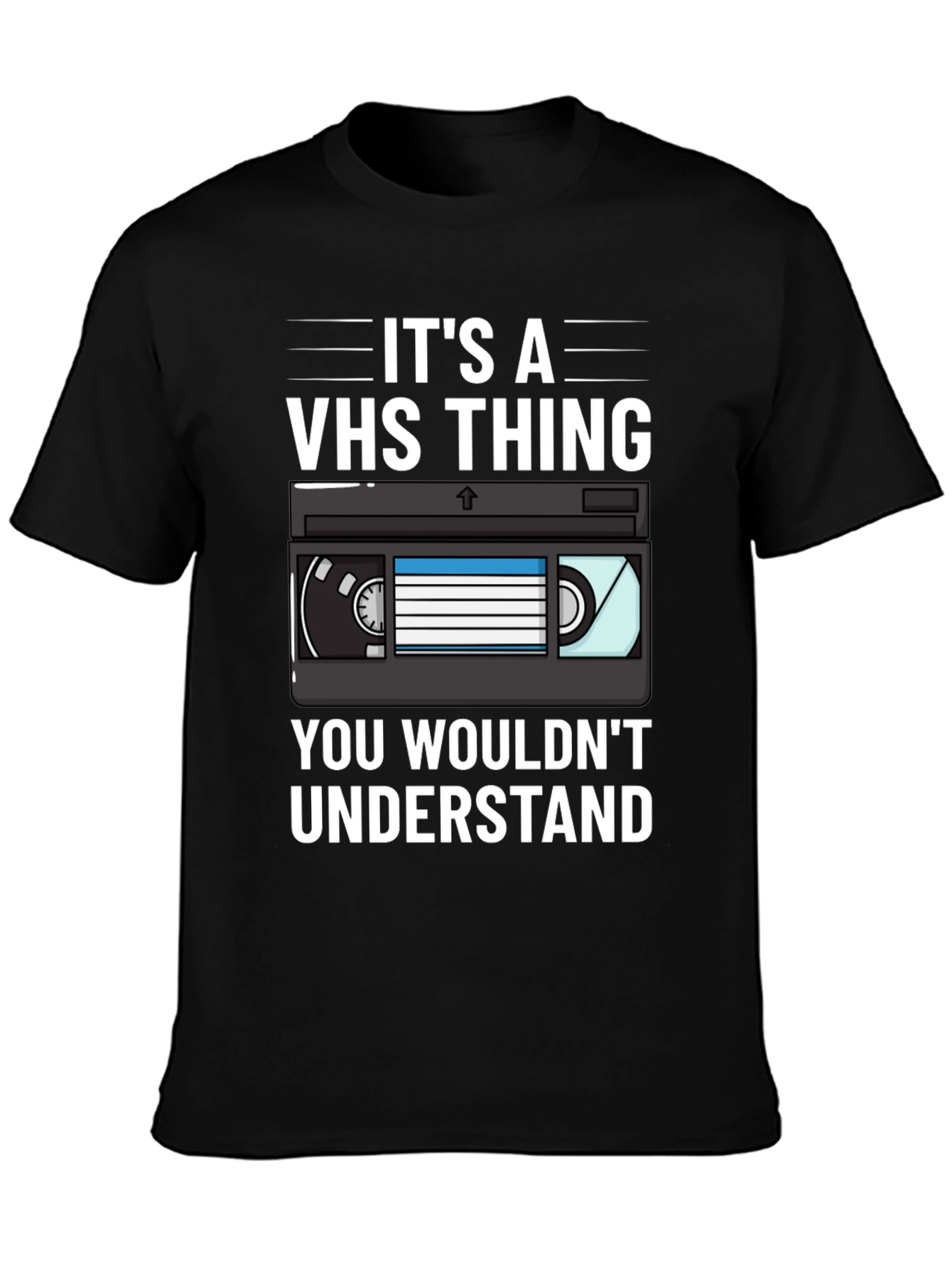 Its A VHS Thing T-Shirt - Retro Style