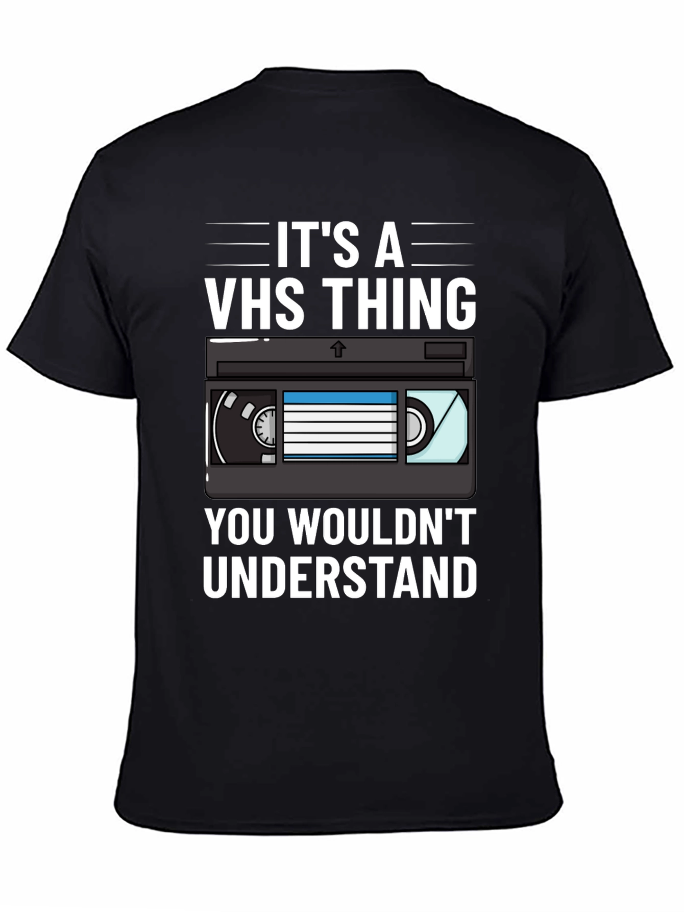 Its A VHS Thing T-Shirt - Retro Style