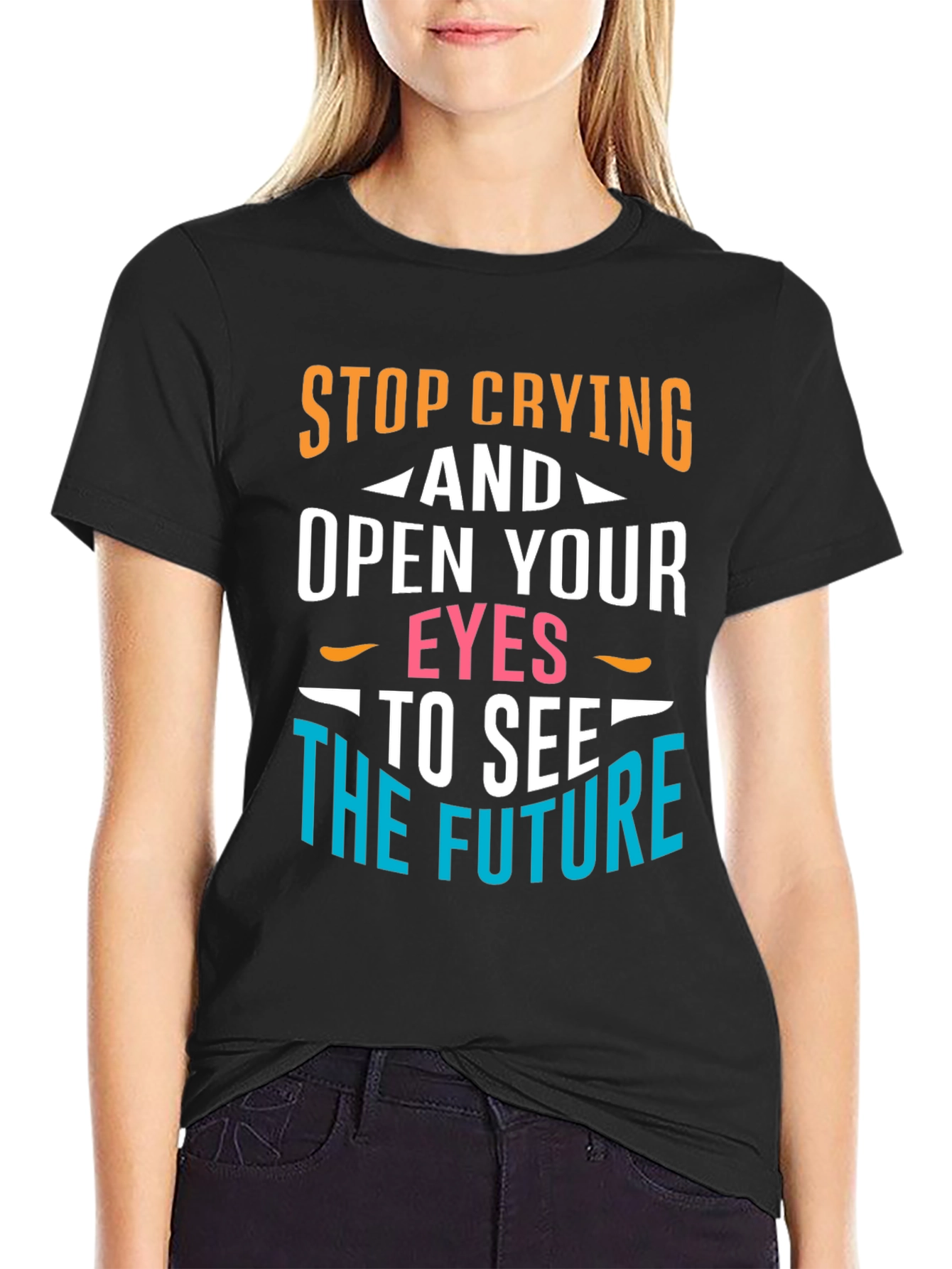 Stop Crying Graphic T-Shirt - Motivational Tee
