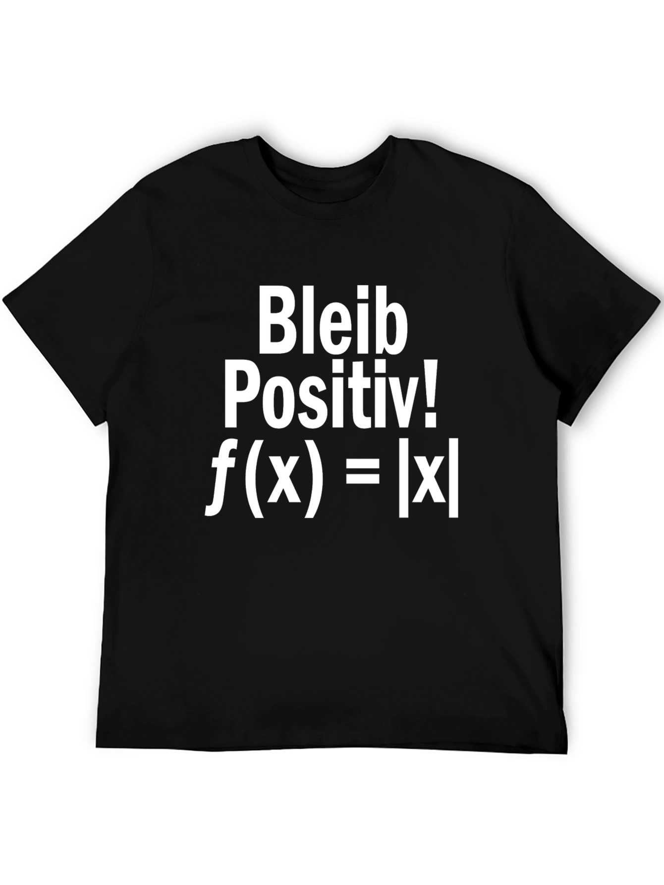 Bleib Positiv! T-Shirt - Math Humor Tee