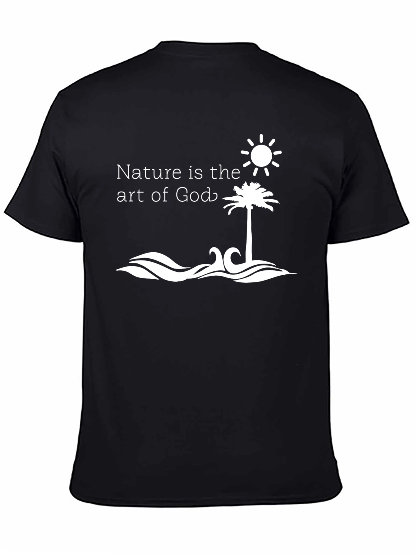 Nature is the Art of God Black T-Shirt
