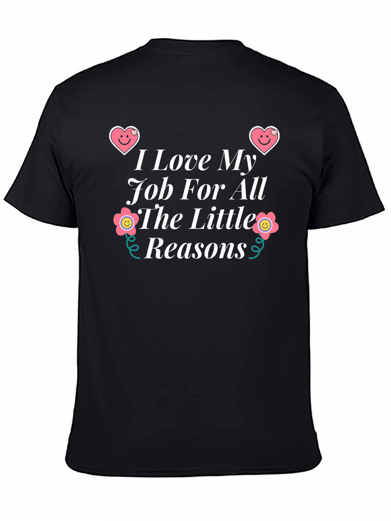 I Love My Job Graphic Tee