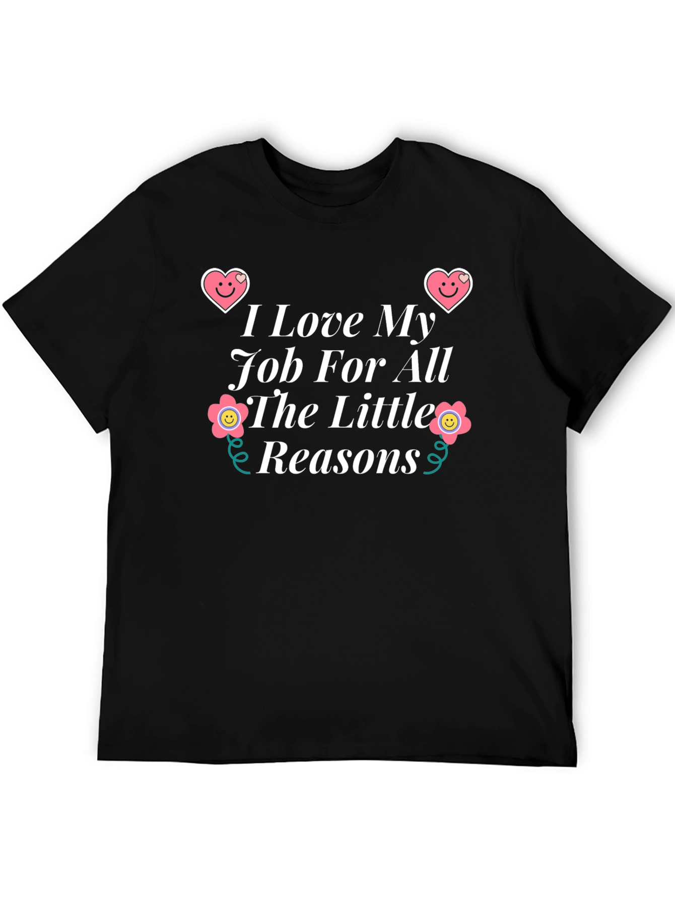 I Love My Job Graphic Tee