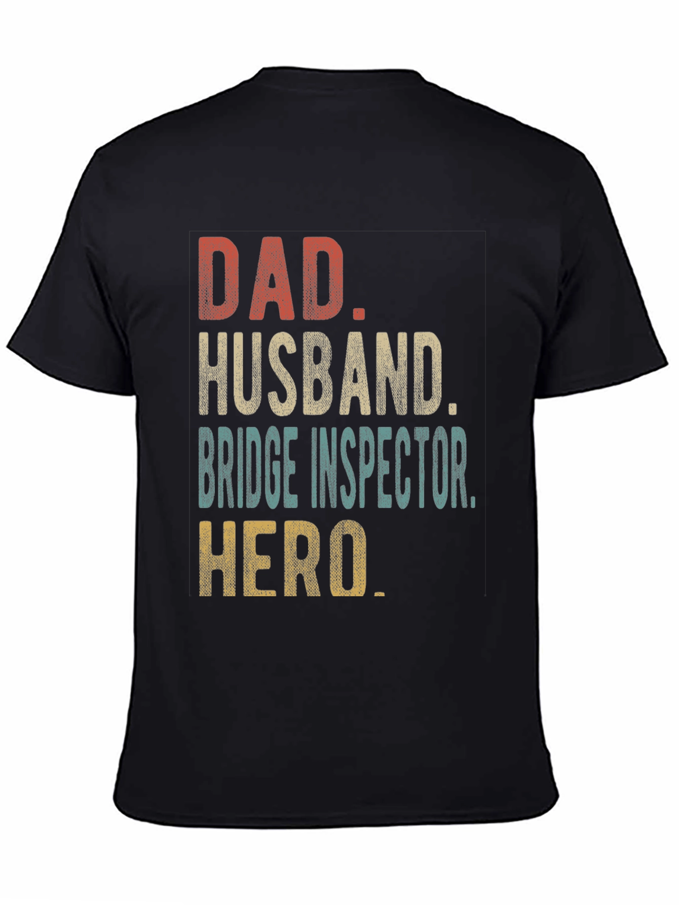 Dad Husband Bridge Inspector Hero T-Shirt