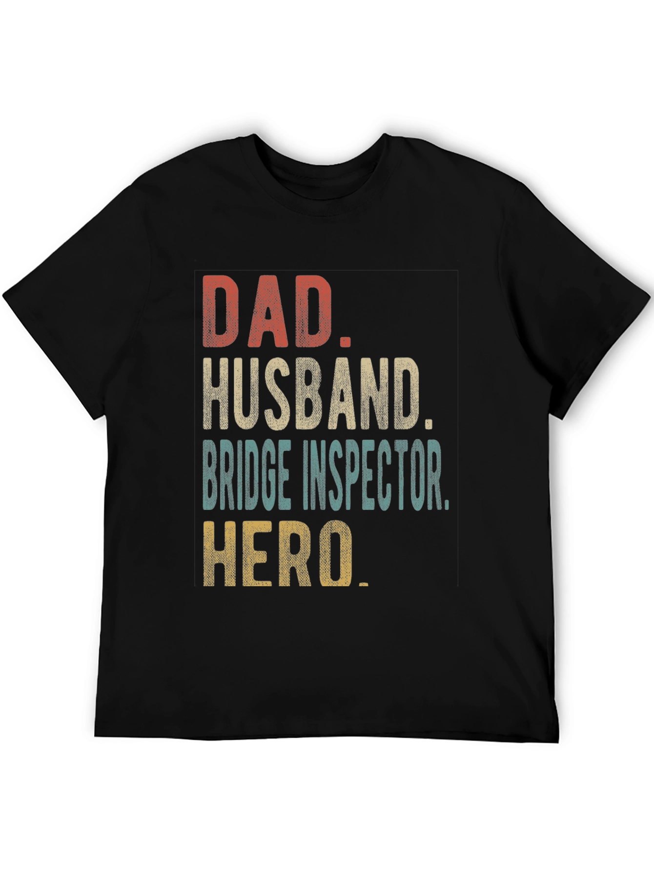 Dad Husband Bridge Inspector Hero T-Shirt