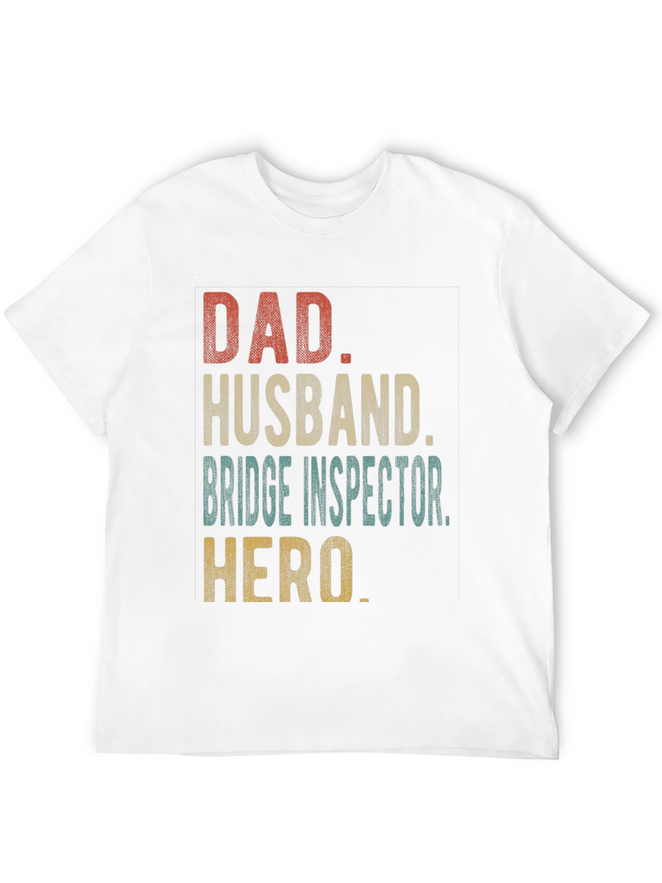 Dad Husband Bridge Inspector Hero T-Shirt