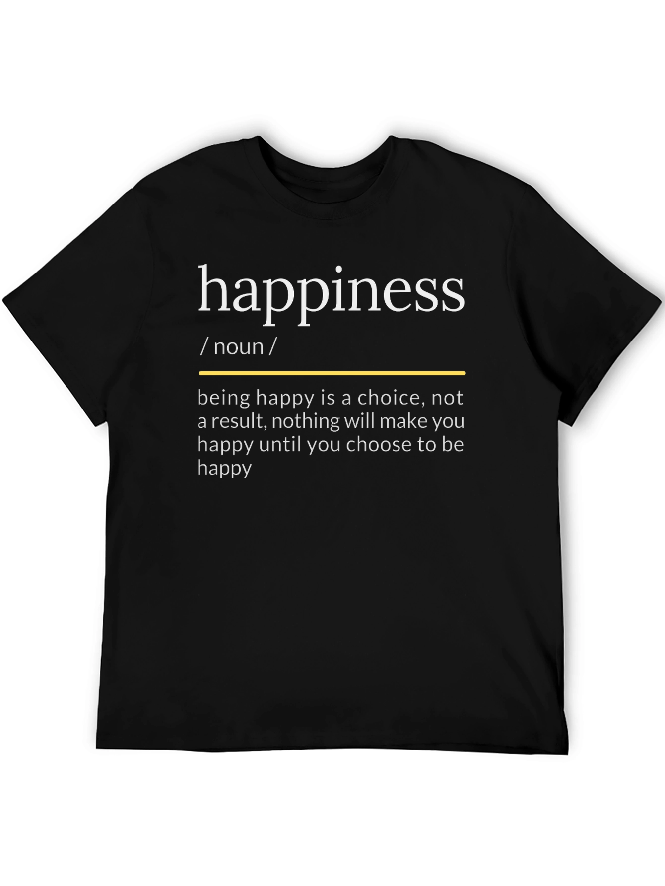 Happiness Definition T-Shirt - Choose to Be Happy