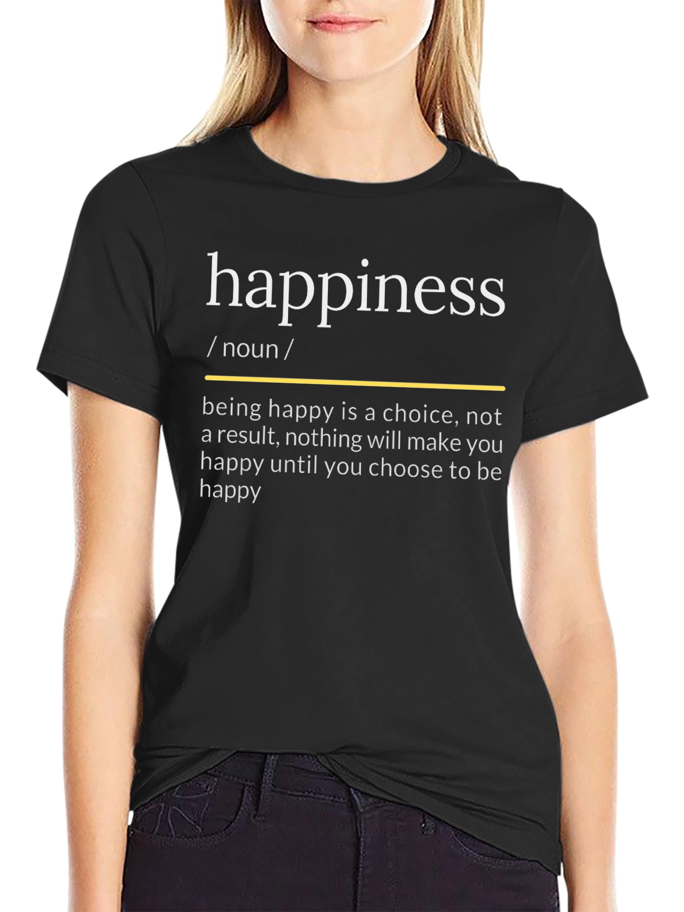 Happiness Definition T-Shirt - Choose to Be Happy