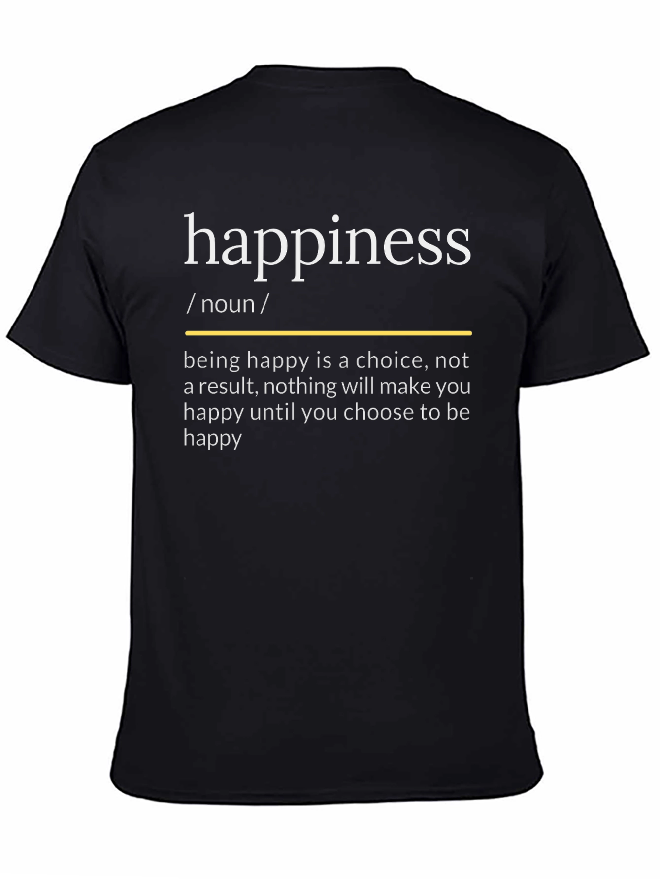 Happiness Definition T-Shirt - Choose to Be Happy