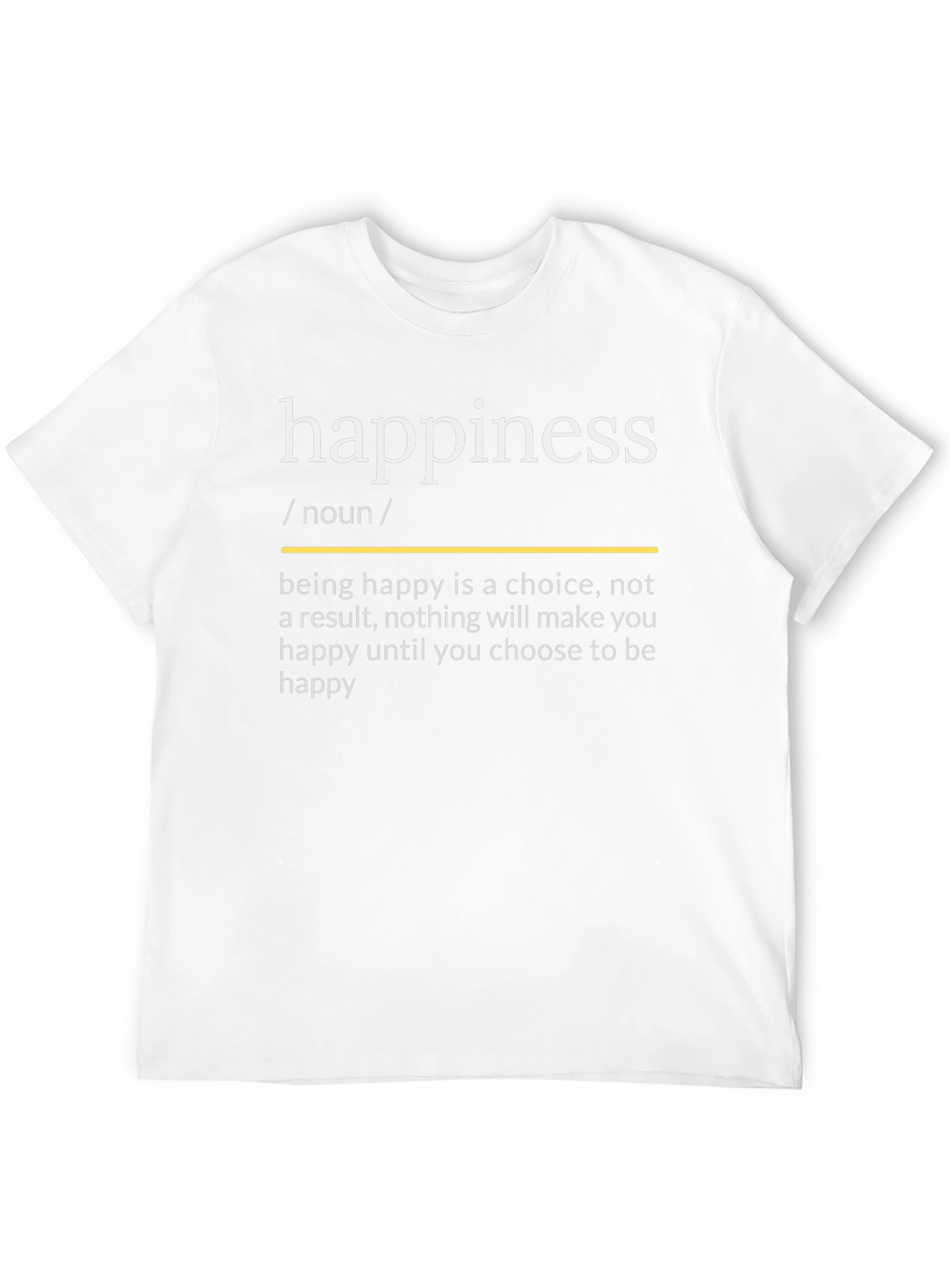 Happiness Definition T-Shirt - Choose to Be Happy