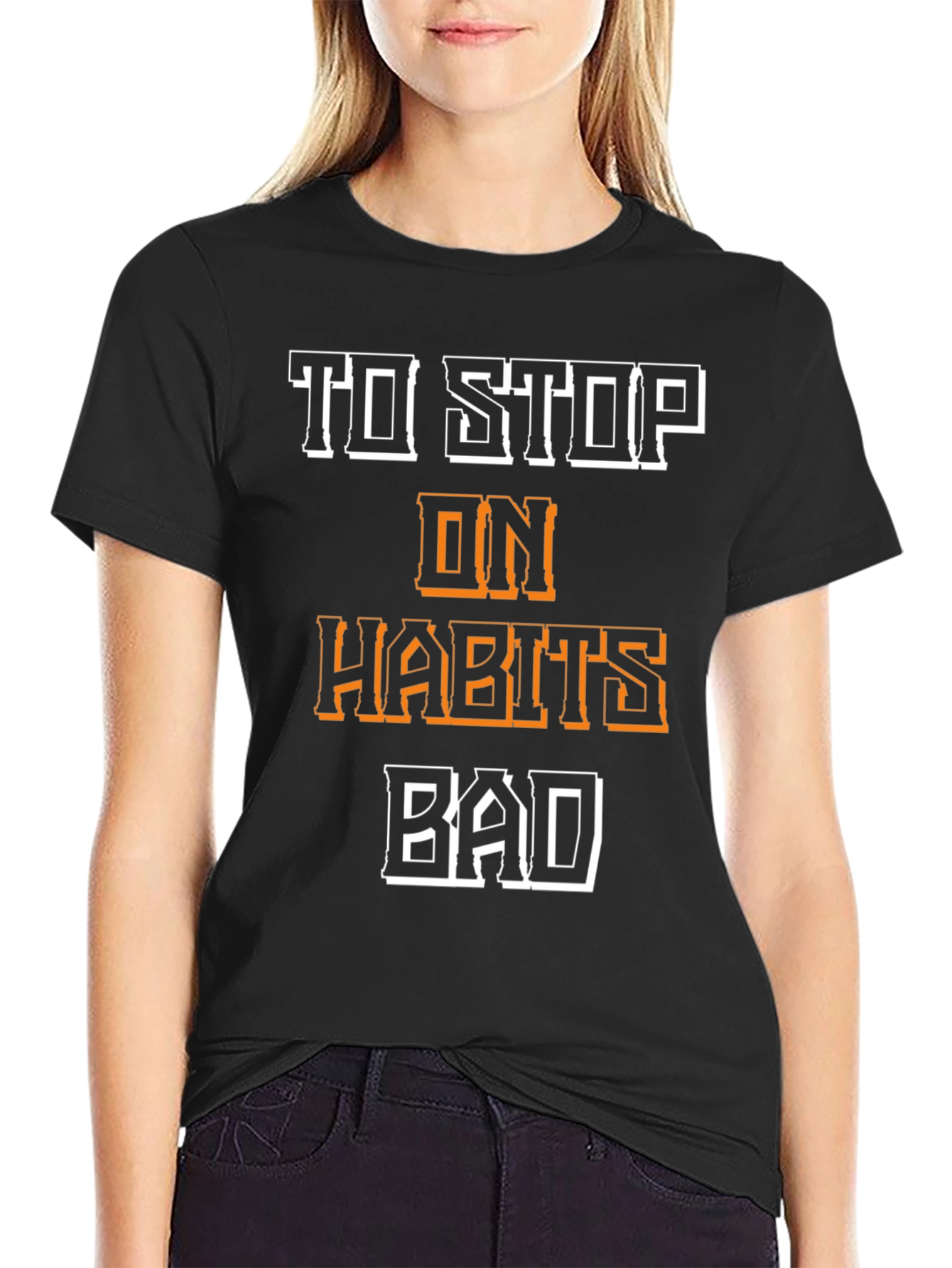 To Stop On Habits Bad Black Graphic Tee