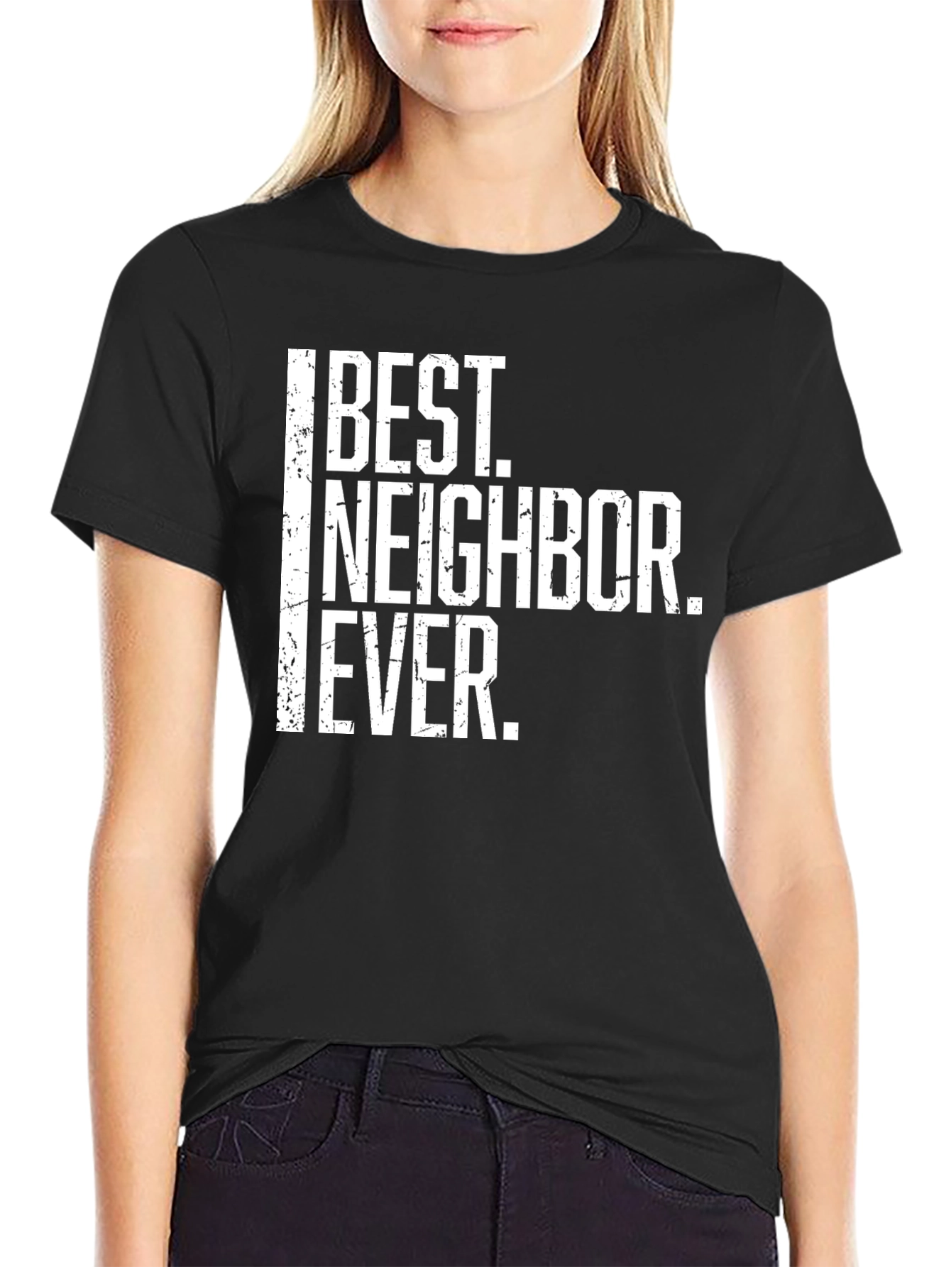 Best Neighbor Ever T-Shirt - Novelty Gift