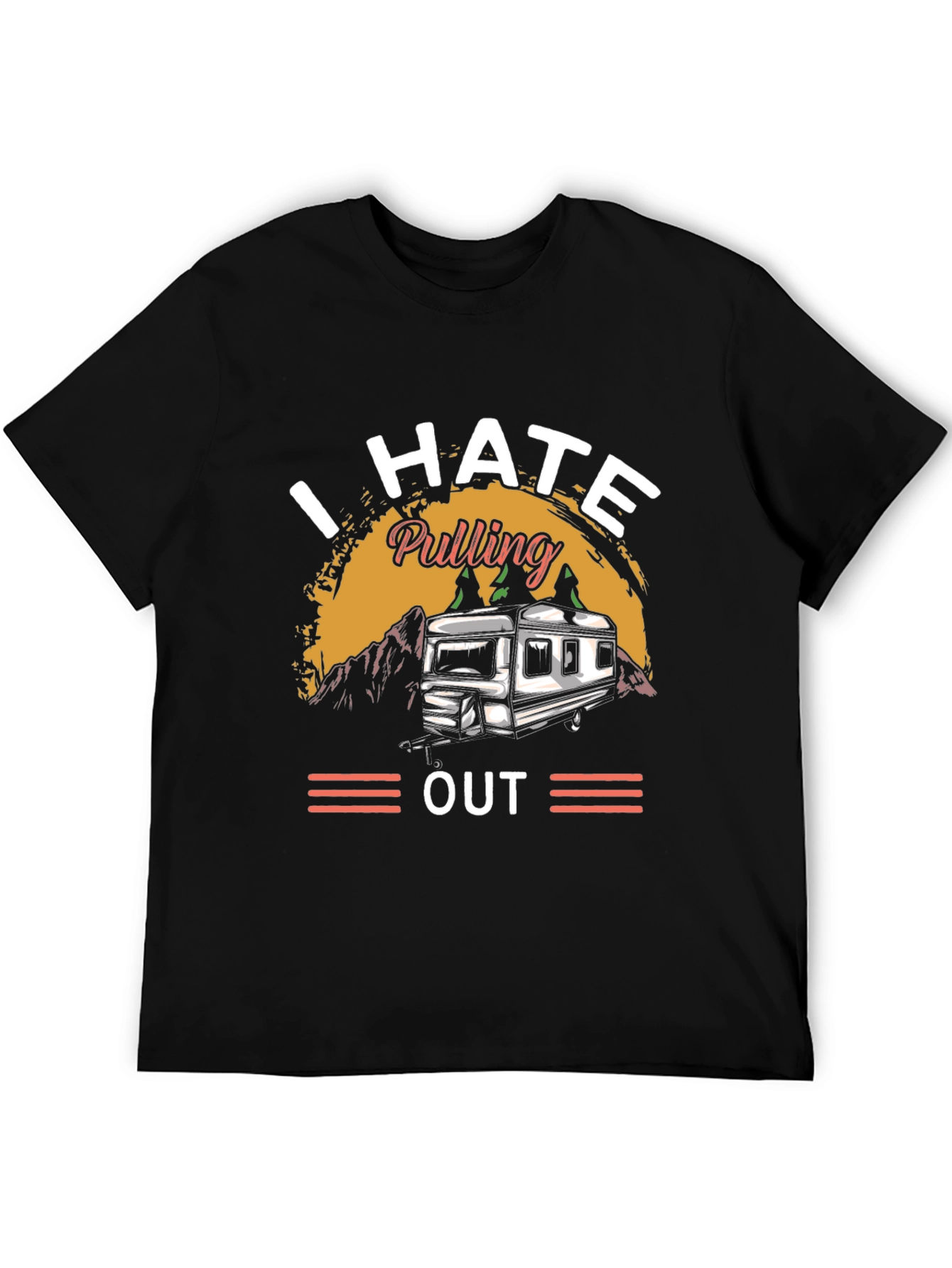 I HATE Pulling Out Camping T-Shirt