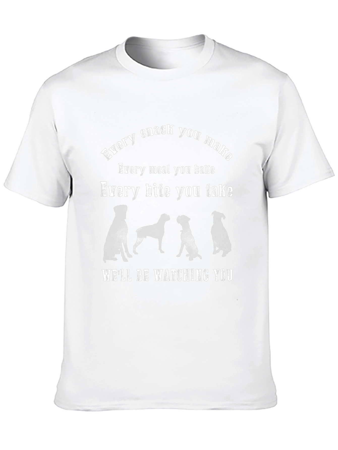 Every Snack You Make Dog T-Shirt