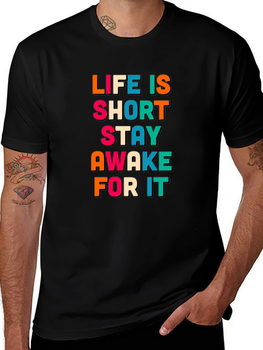 Life Is Short Stay Awake T-Shirt
