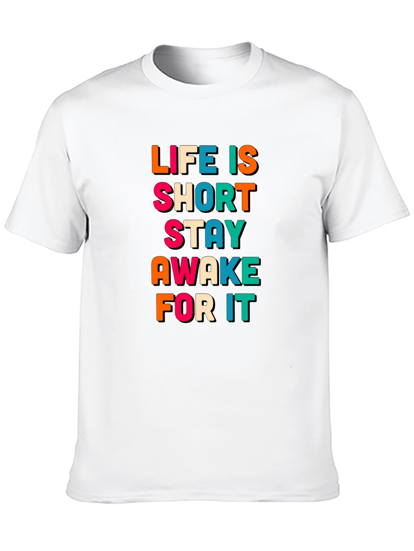 Life Is Short Stay Awake T-Shirt