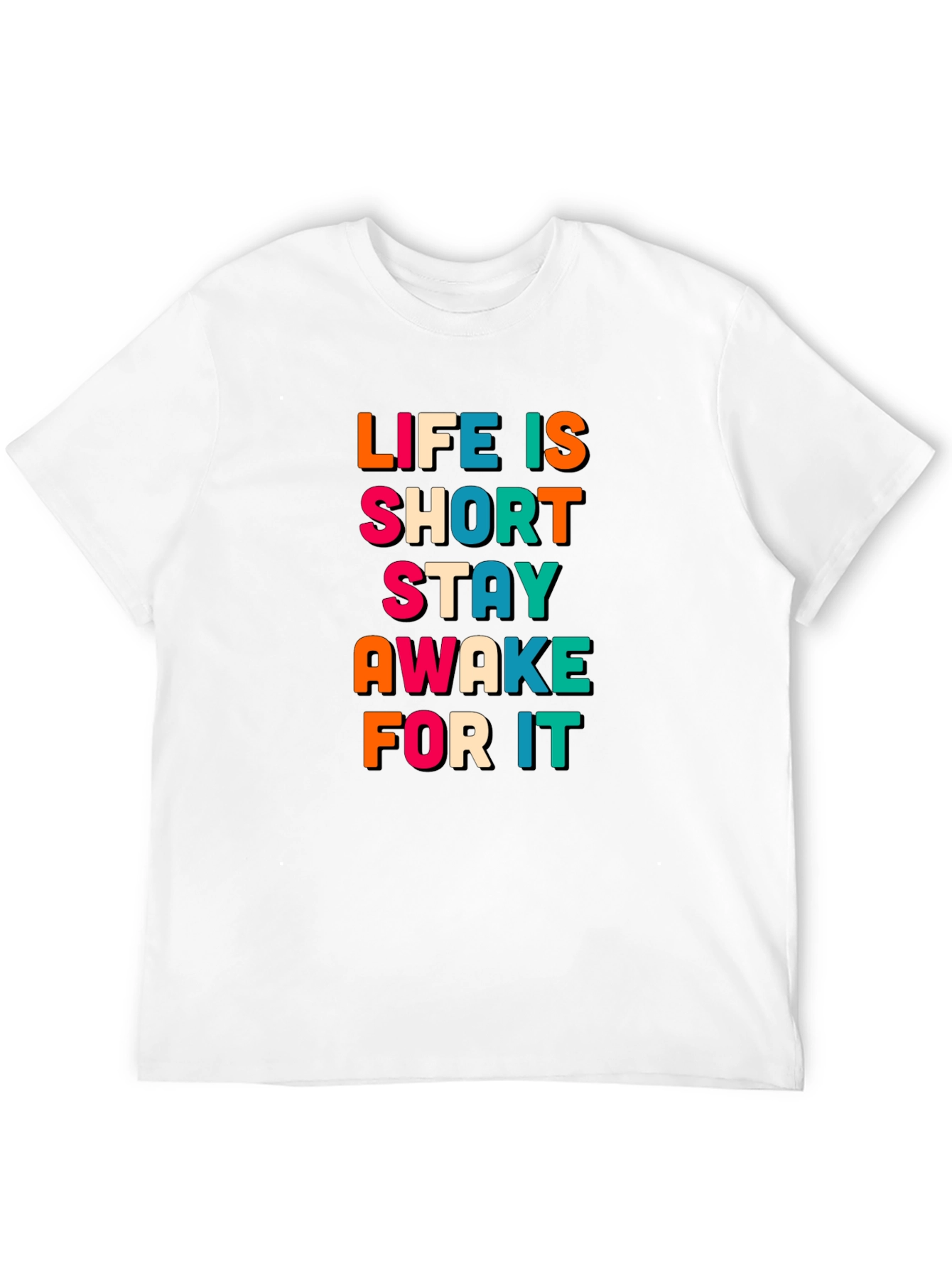 Life Is Short Stay Awake T-Shirt