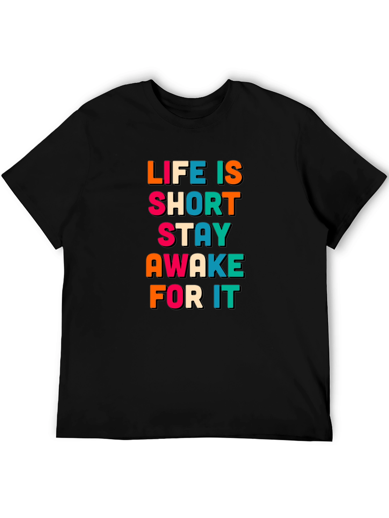 Life Is Short Stay Awake T-Shirt