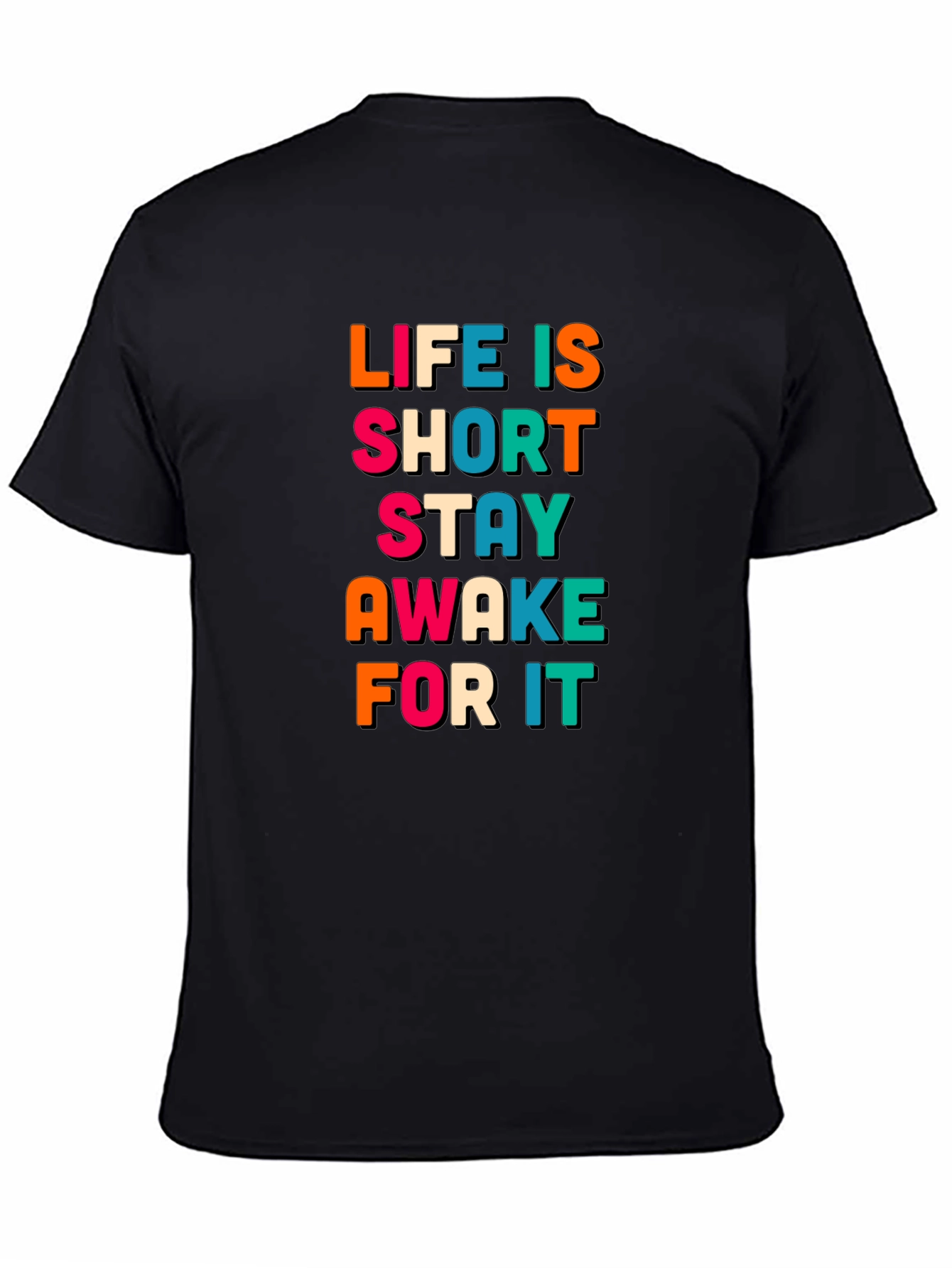 Life Is Short Stay Awake T-Shirt