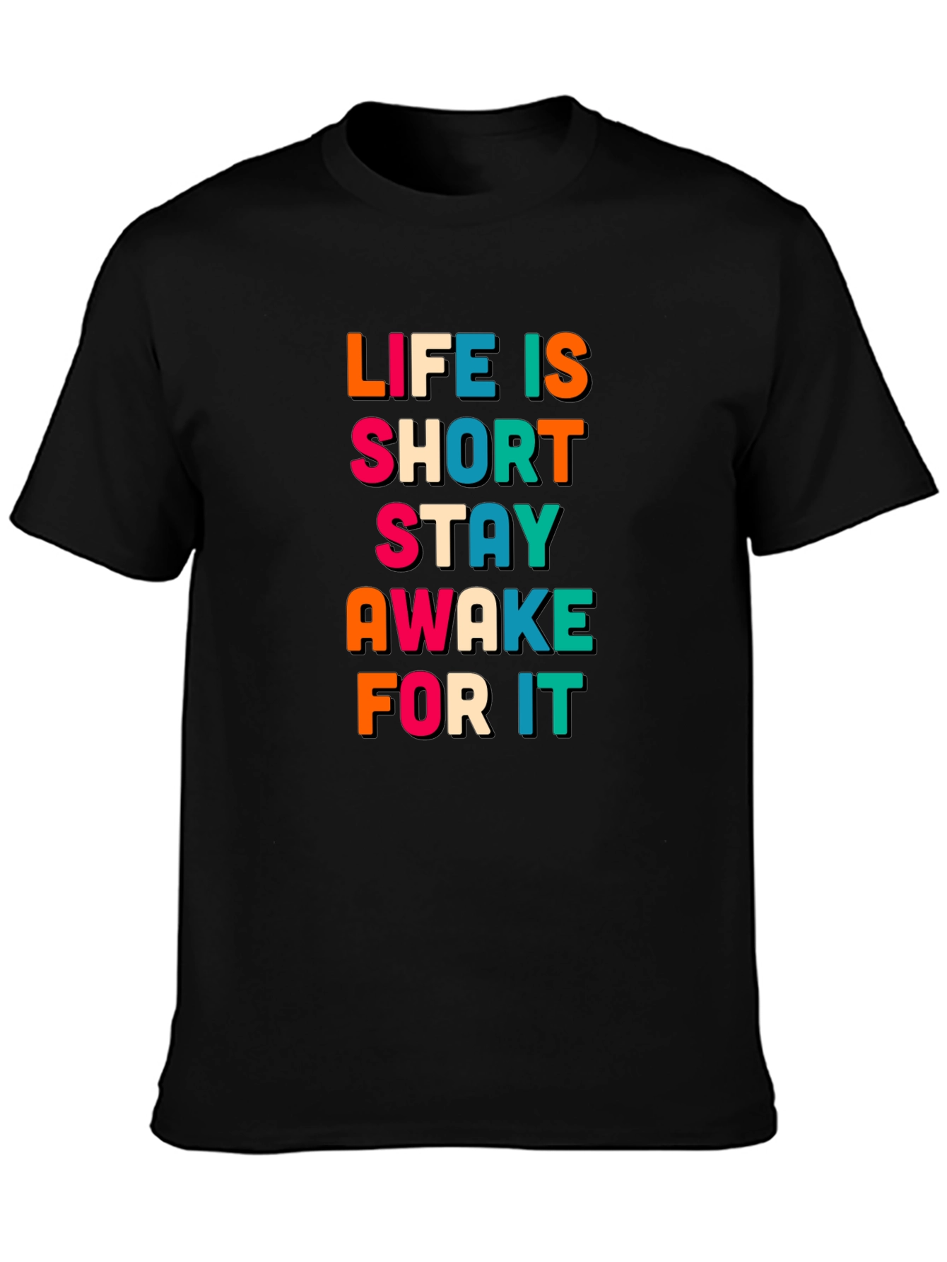 Life Is Short Stay Awake T-Shirt