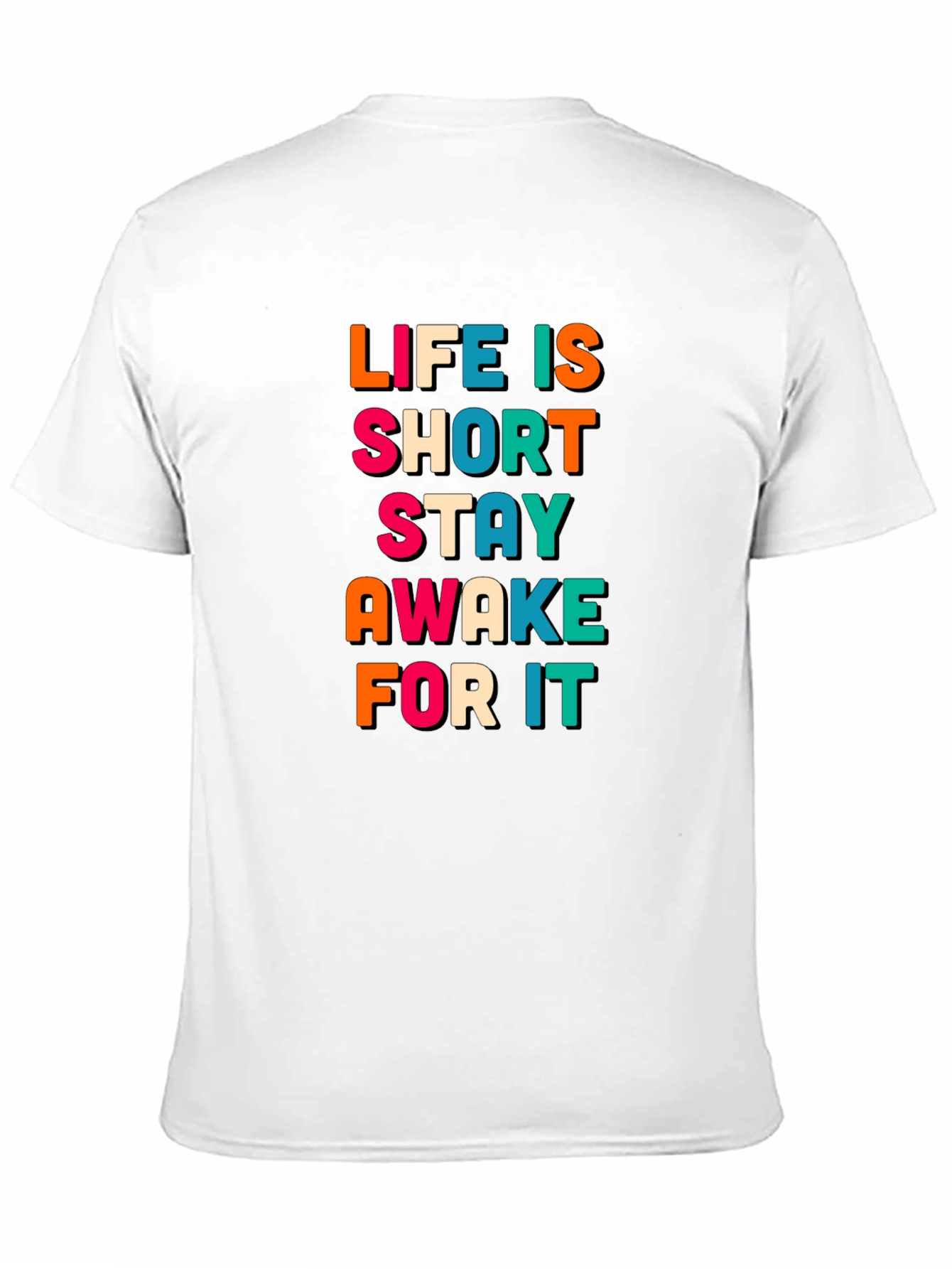 Life Is Short Stay Awake T-Shirt