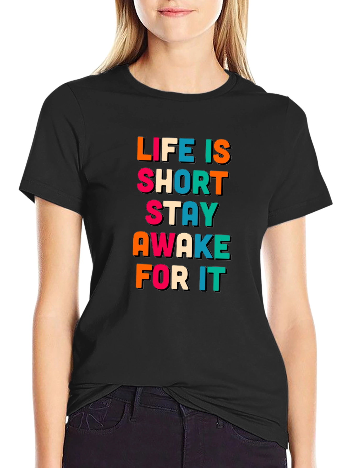 Life Is Short Stay Awake T-Shirt