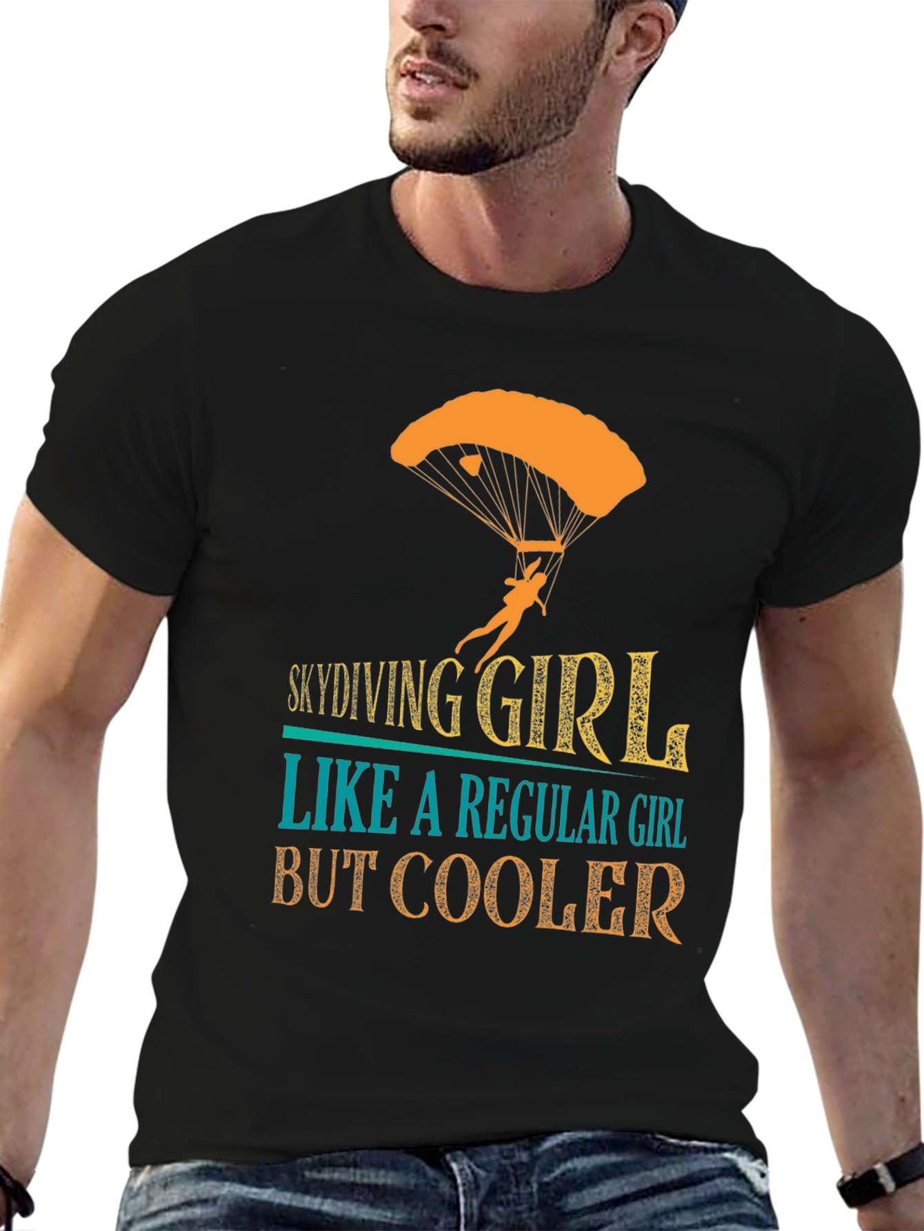 Skydiving Girl T-Shirt - Regular Girl But Cooler!