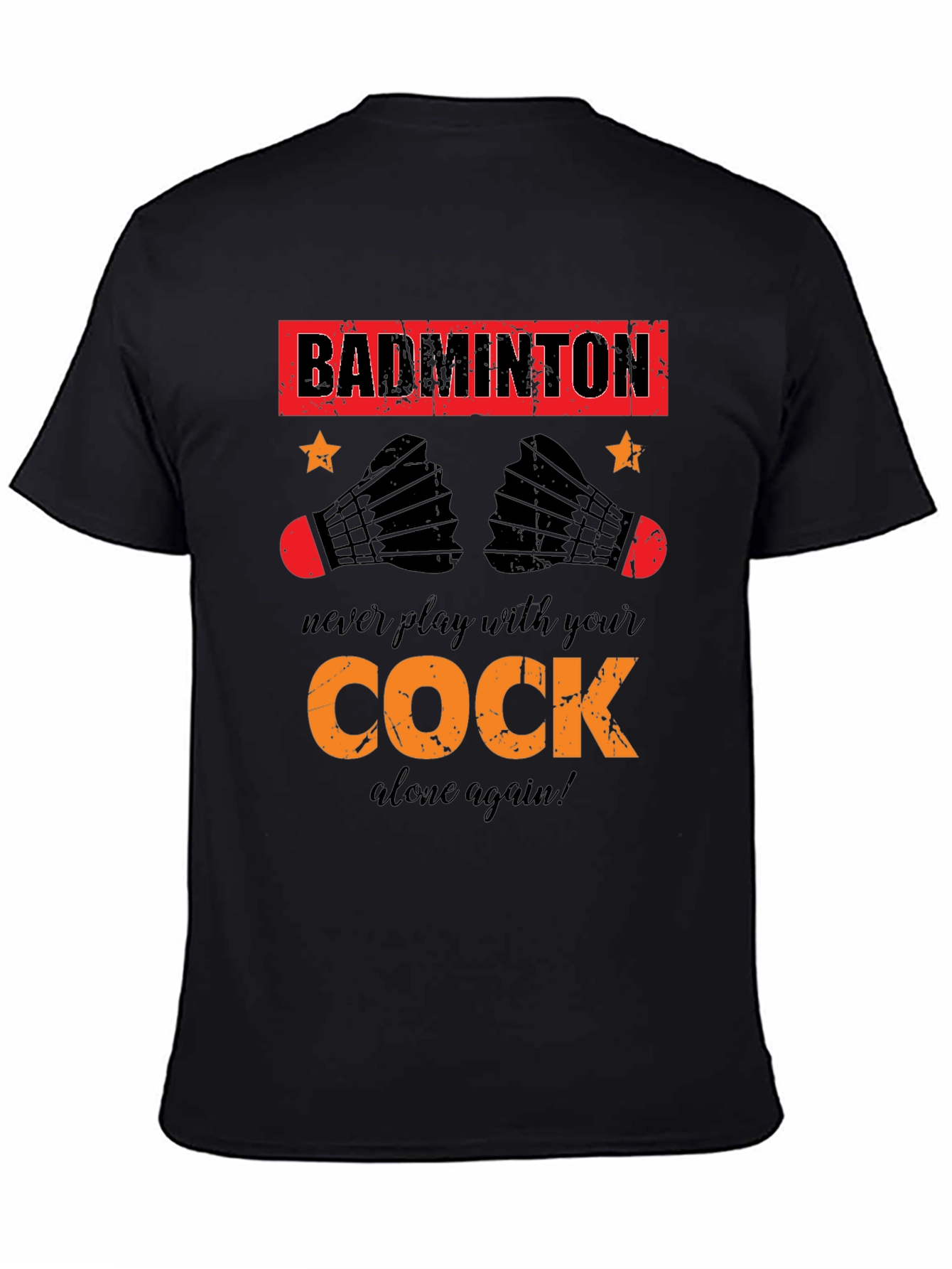 Funny Badminton T-Shirt - Cock Design