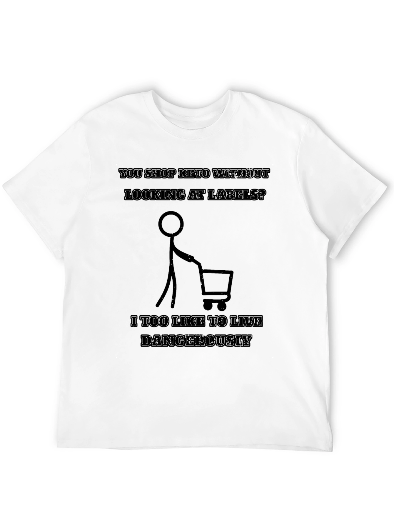 Keto Shopping Dangerously Graphic T-Shirt