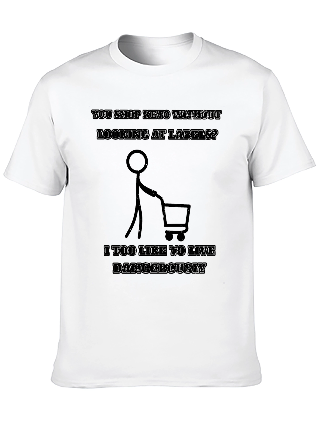 Keto Shopping Dangerously Graphic T-Shirt