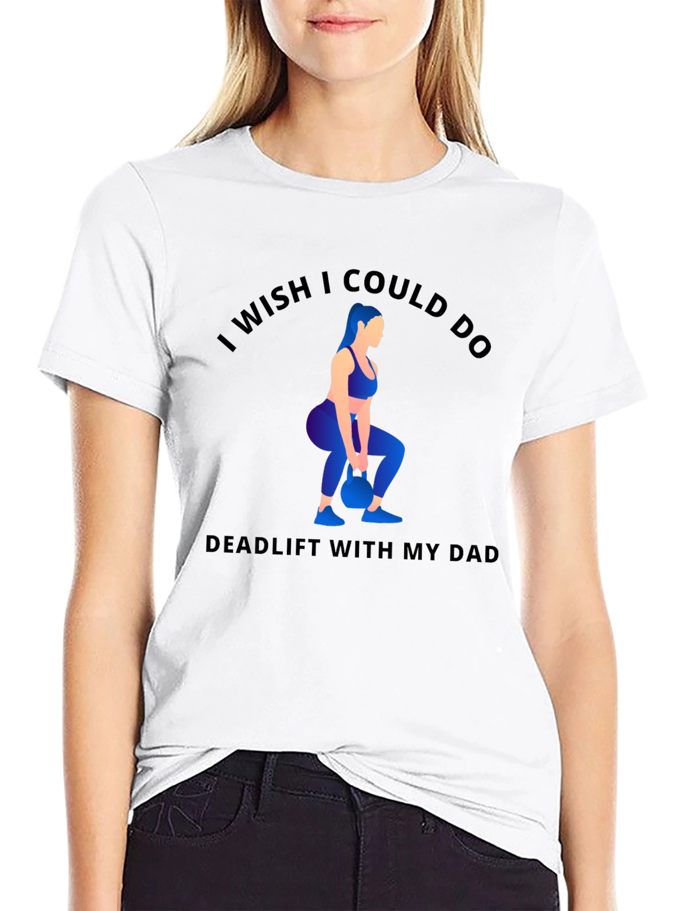 Funny Workout T-Shirt - Deadlift With My Dad