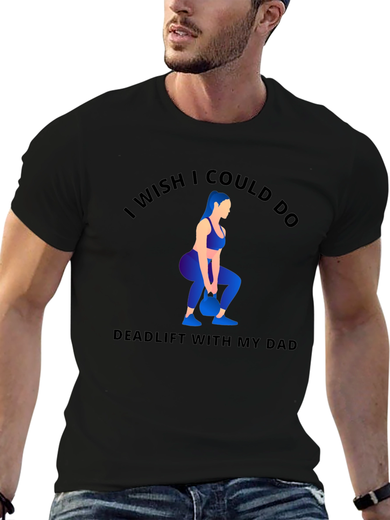 Funny Workout T-Shirt - Deadlift With My Dad