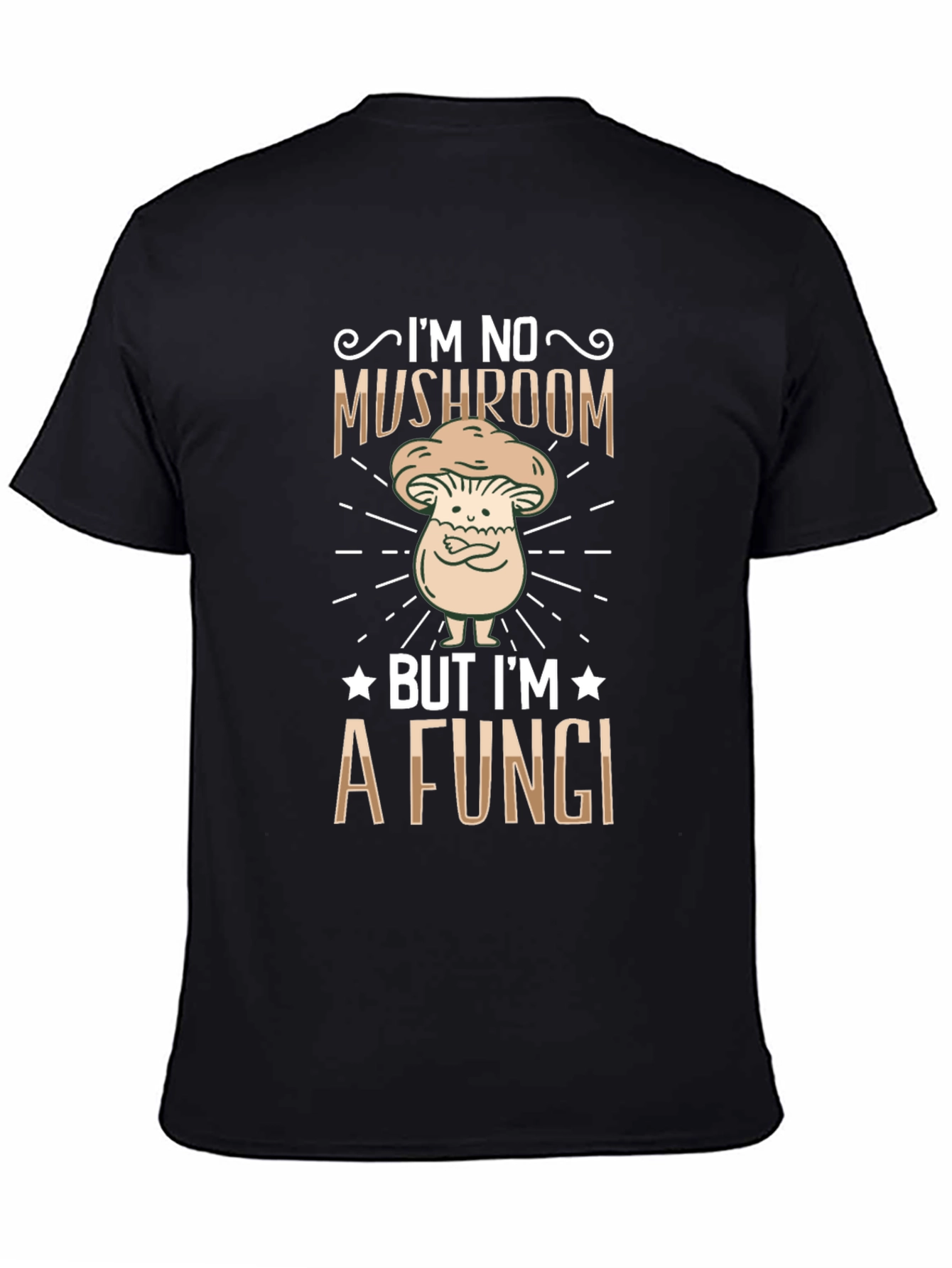 Im No Mushroom But Im A Fungi Graphic T-Shirt