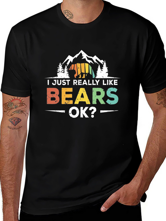 I Just Really Like Bears OK? T-Shirt