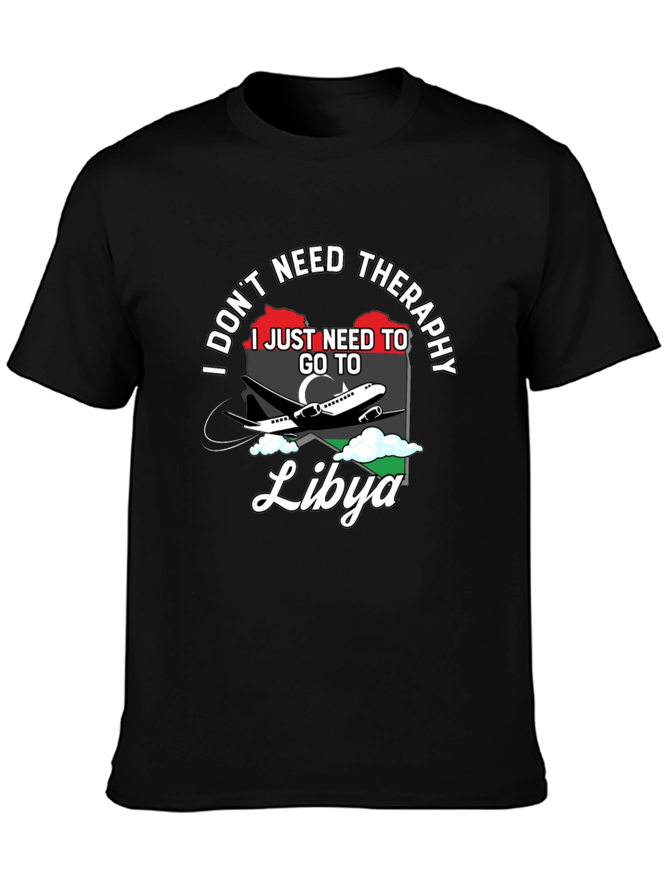 Libya Travel T-Shirt: I Dont Need Therapy
