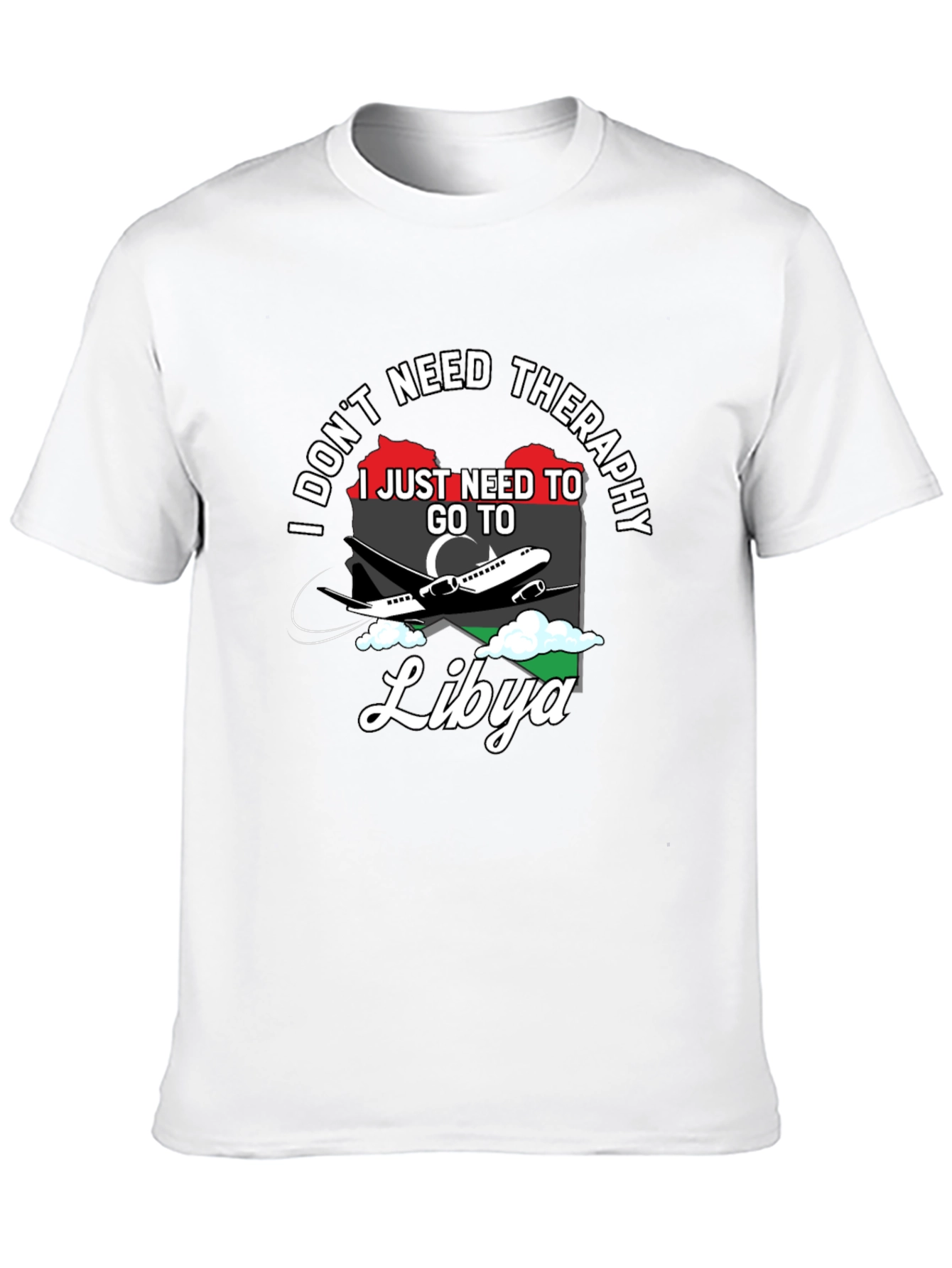 Libya Travel T-Shirt: I Dont Need Therapy