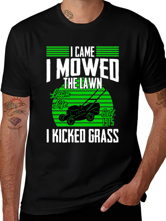 Lawn Mowing T-Shirt - I Came I Mowed I Kicked Grass