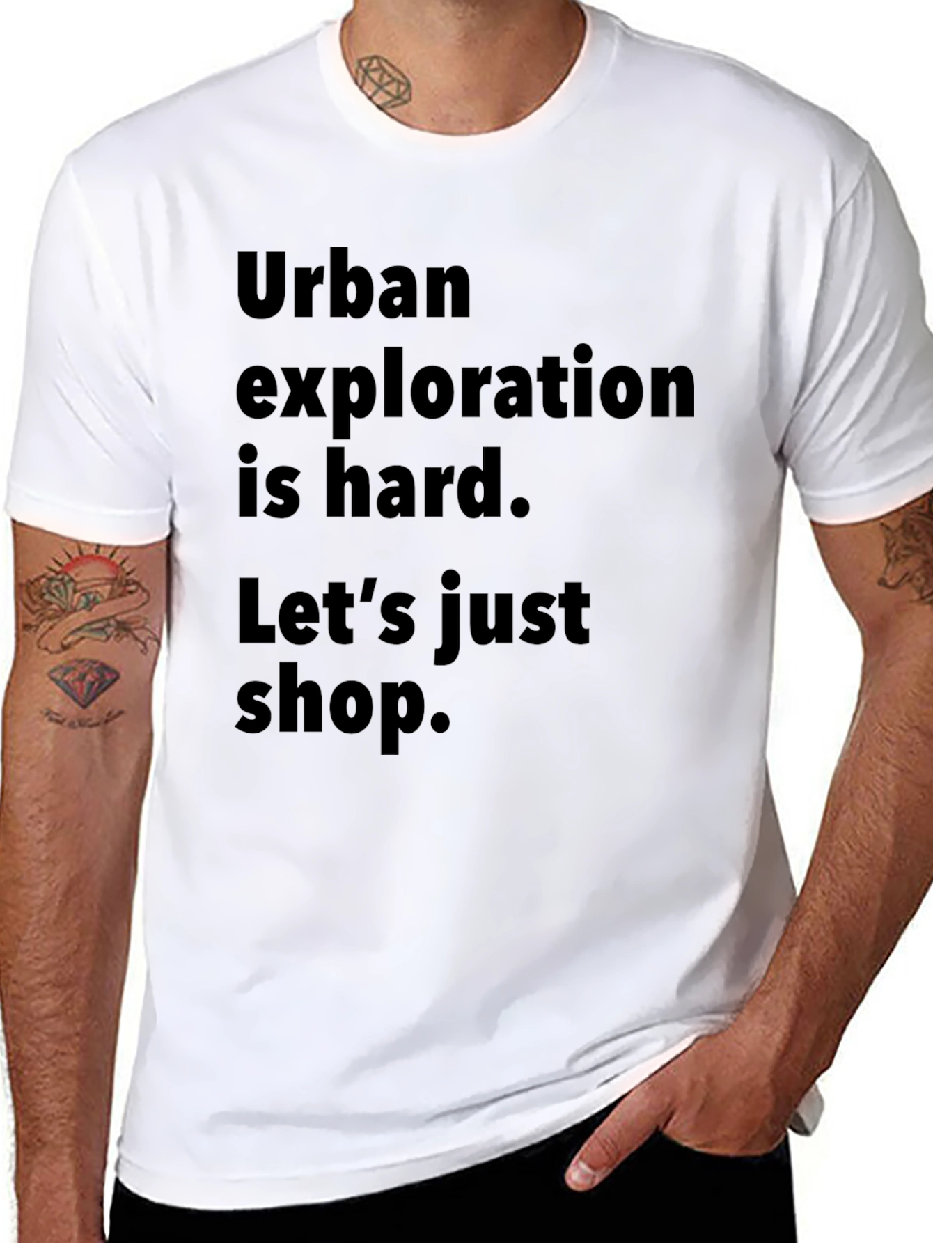 Urban Exploration T-Shirt: Lets Just Shop