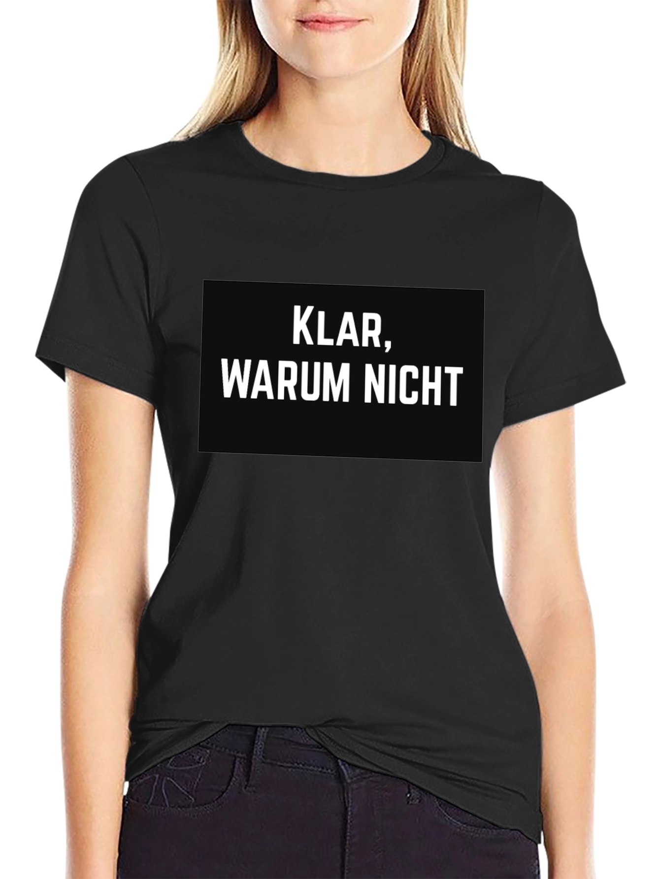 Klar Warum Nicht? German Slogan Black T-Shirt