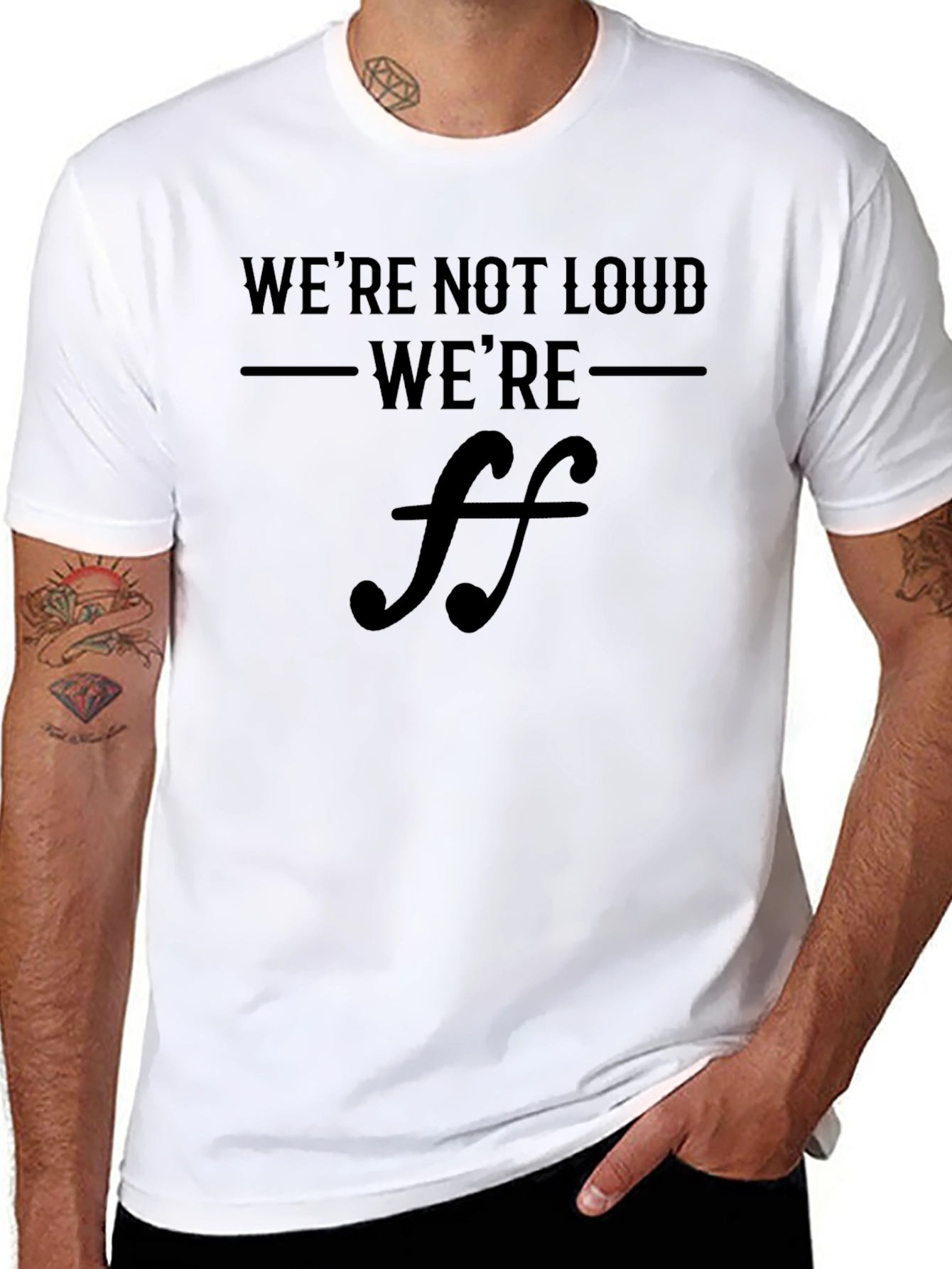 Were Not Loud Were Fortissimo Music T-Shirt